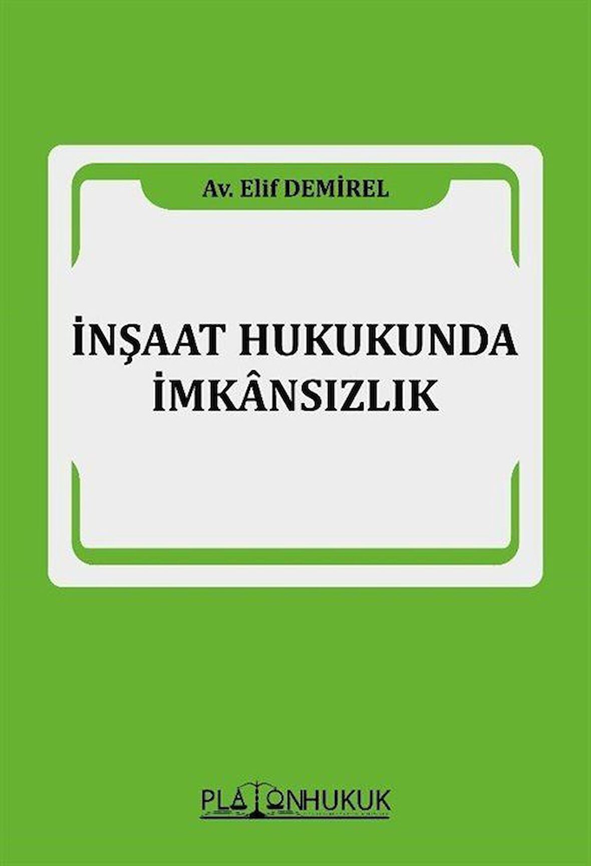 İnşaat Hukukunda İmkansızlık / Elif Demirel