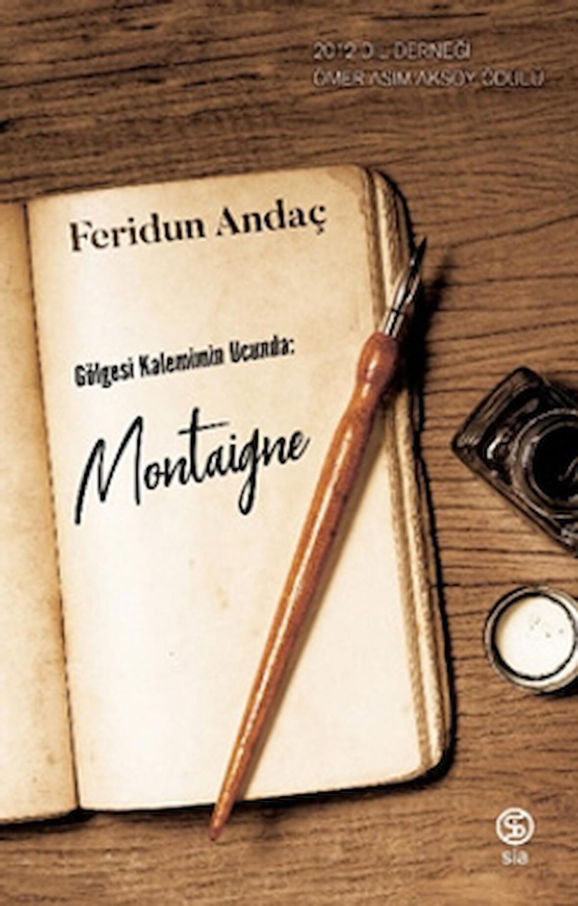 Gölgesi Kalemimin Ucunda: Montaigne