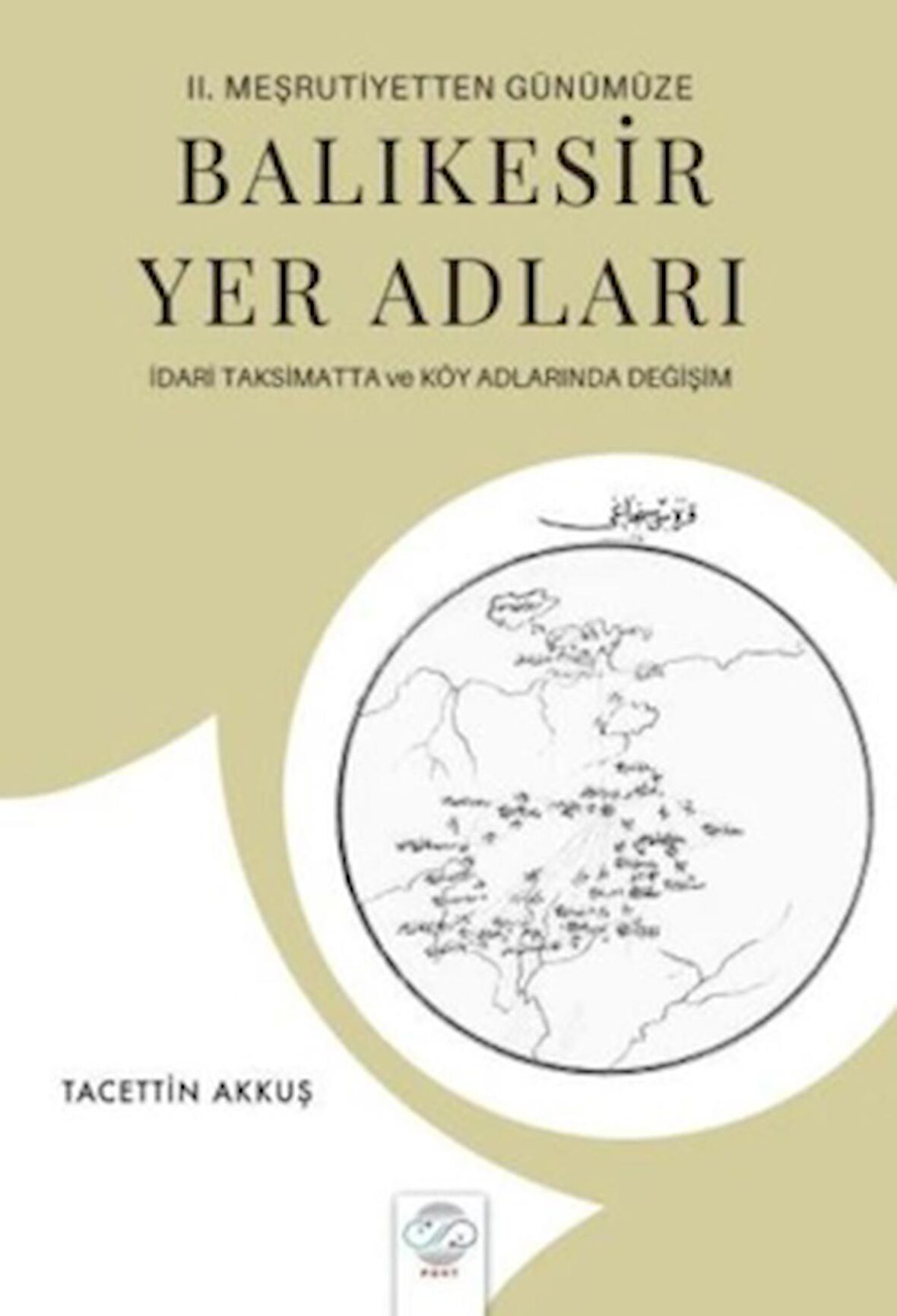 2. Meşrutiyetten Günümüze Balıkesir Yer Adları İdari Taksimatta ve Köy Adlarında Değişim