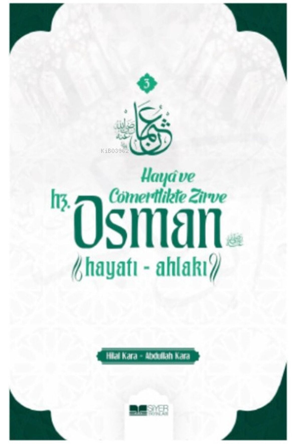 Haya Ve Cömertlikte Zirve ;hz. Osman Hayatı-ahlakı
