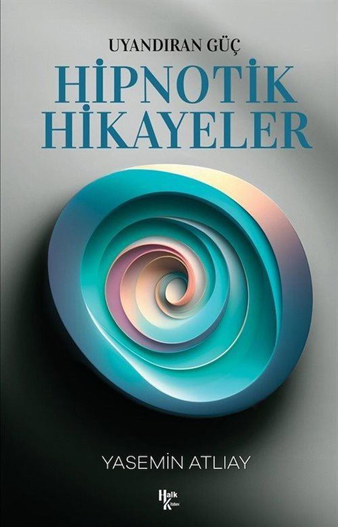 Uyandıran Güç - Hipnotik Hikayeler