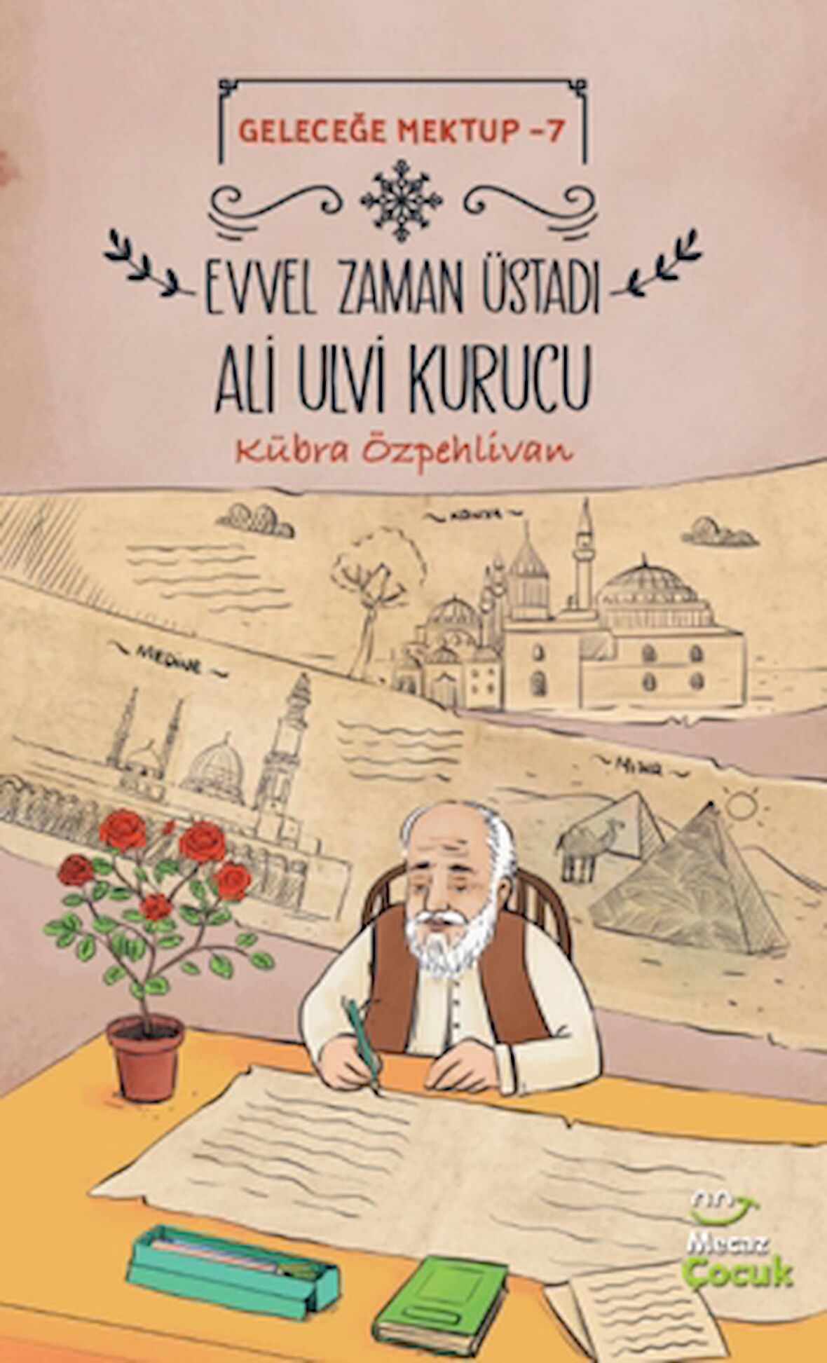 Geleceğe Mektup 7/Evvel Zaman