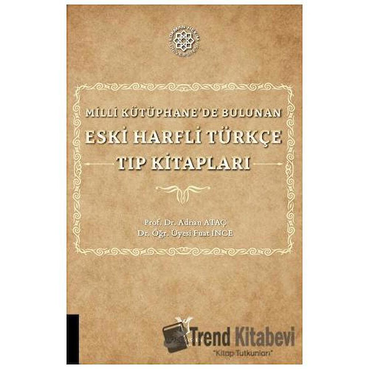 Milli Kütüphane'de Bulunan Eski Harfli Türkçe Tıp Kitapları