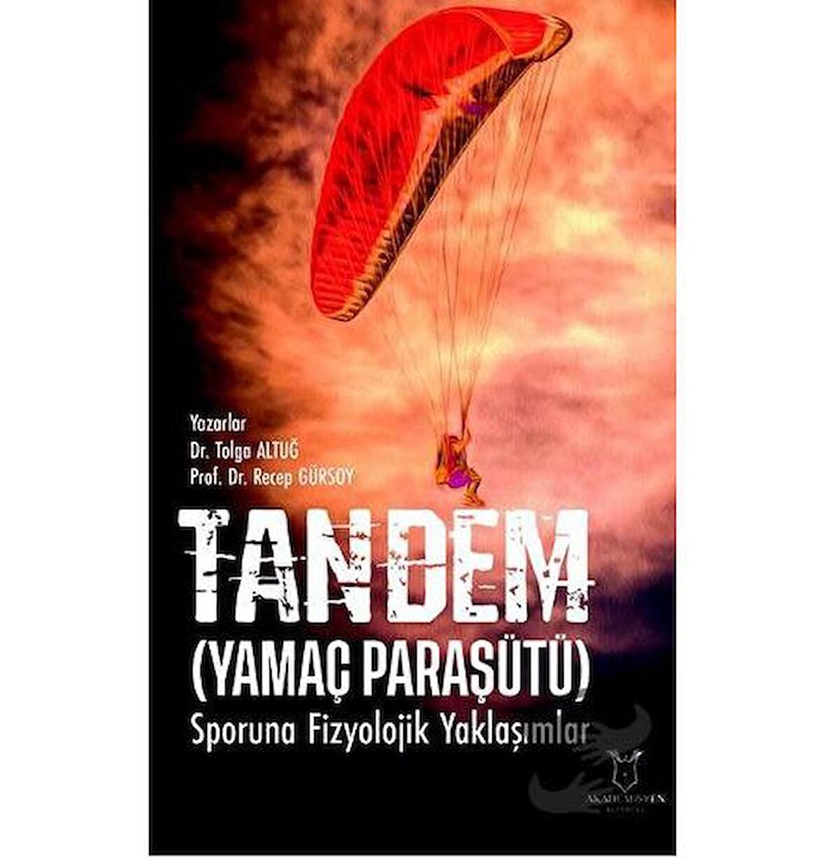 Tandem (Yamaç Paraşütü) Sporuna Fizyolojik Yaklaşımlar