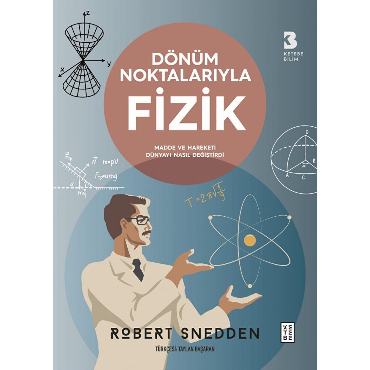 Dönüm Noktalarıyla Fizik