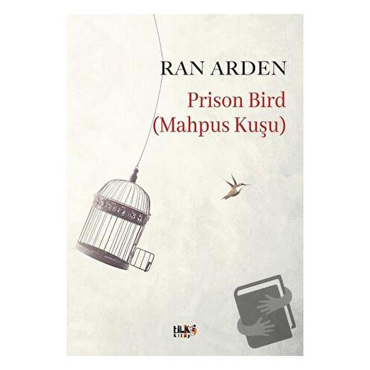 Prison Bird (Mahpus Kuşu)