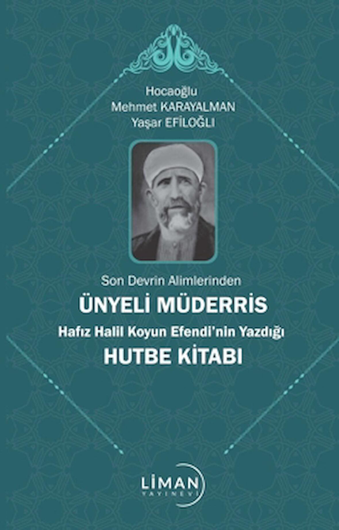 Son Devrin Alimlerinden Ünyeli Müderris Hafız Halil Koyun Efendi’nin Yazdığı Hutbe Kitabı