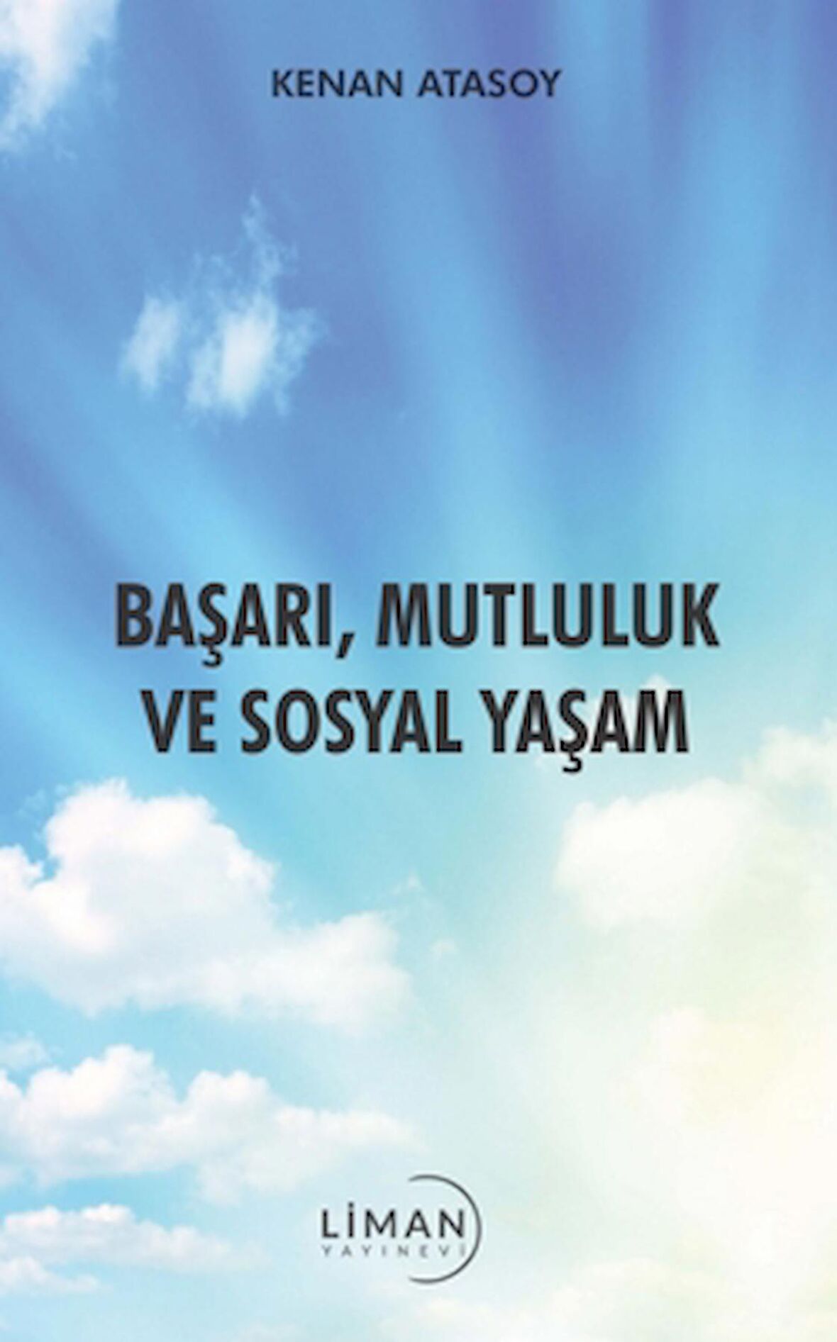 Başarı, Mutluluk Ve Sosyal Yaşam