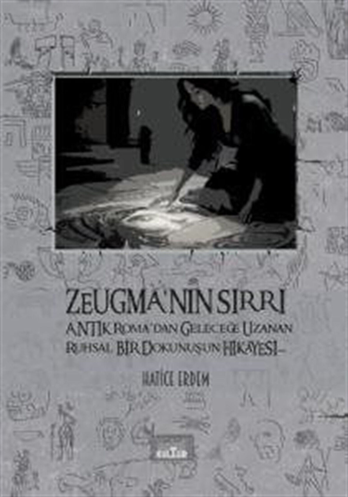 Zeugma'nın Sırrı / Hatice Erdem