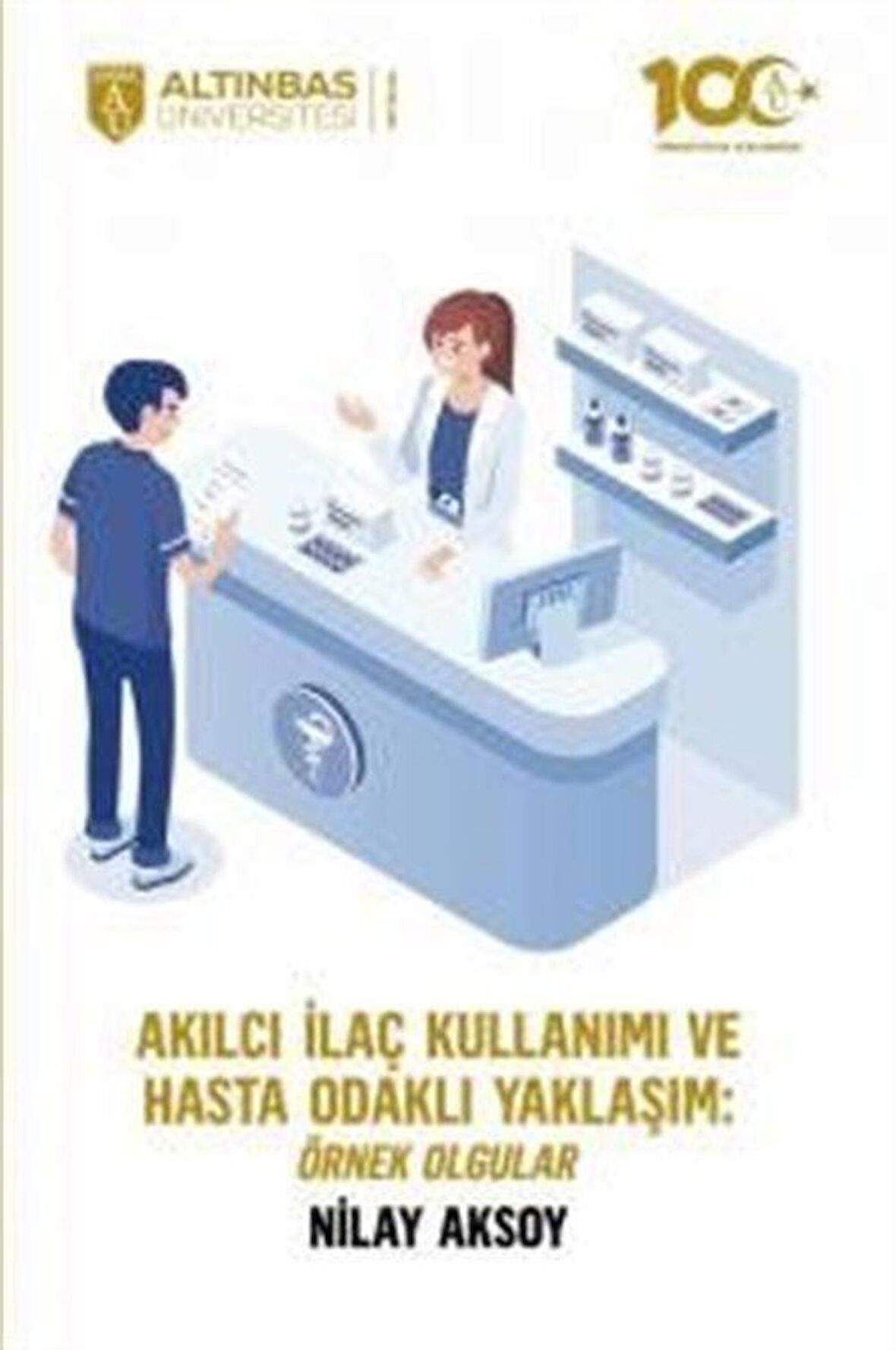 Akılcı İlaç Kullanımı ve Hasta Odaklı Yaklaşım: Örnek Olgular