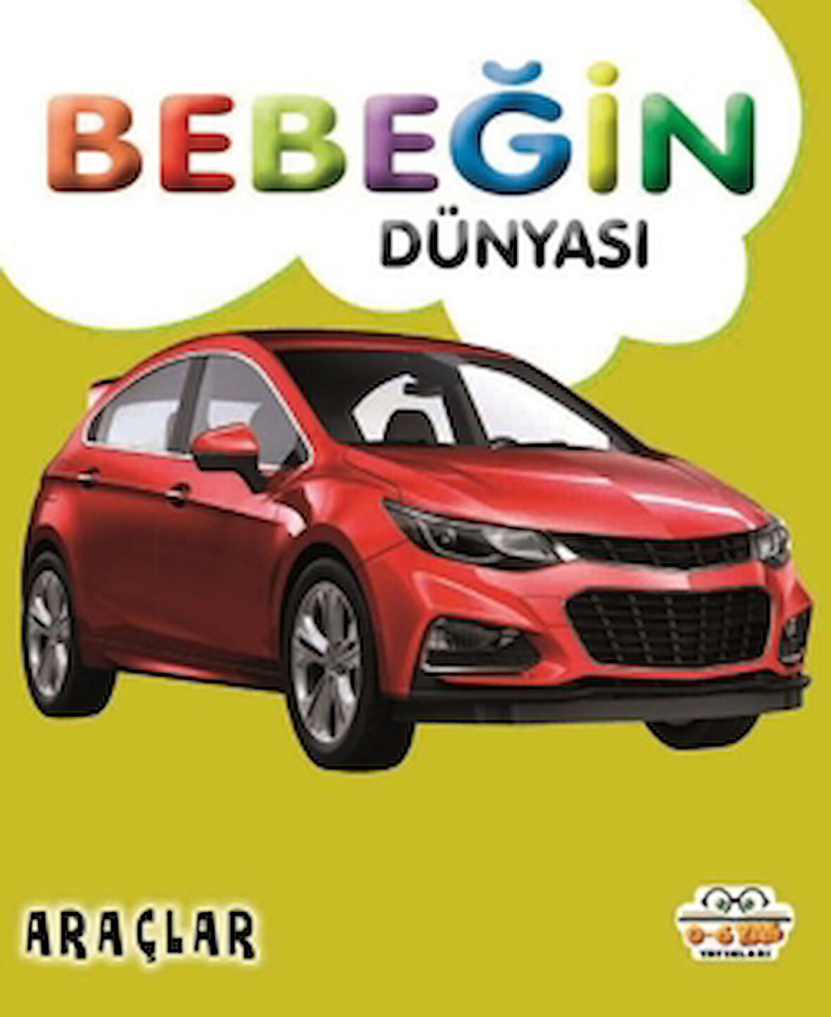 Bebeğin Dünyası Araçlar