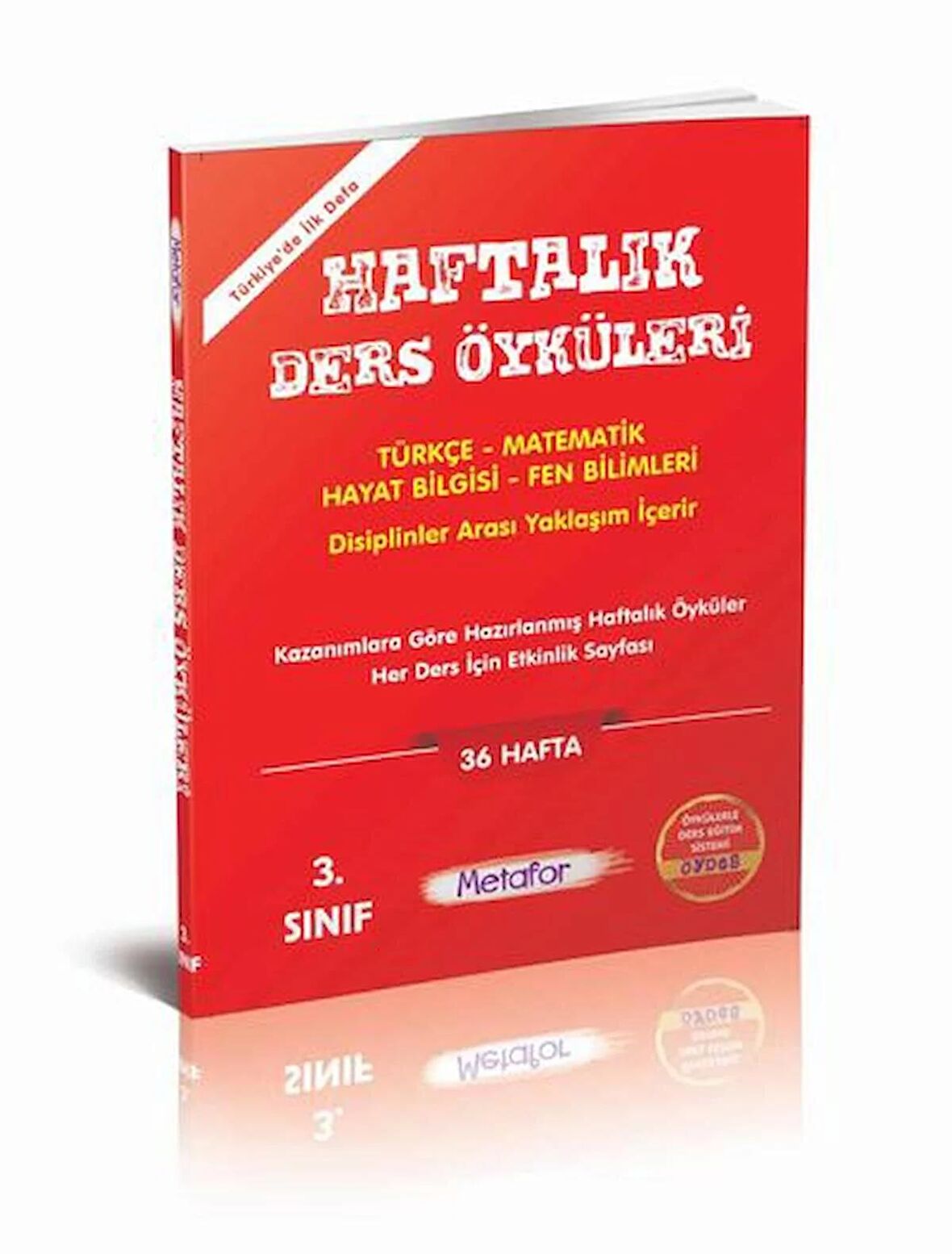 3. SINIF HAFTALIK DERS ÖYKÜLERİ FÖYLERİ (TOPLAM 36 HAFTA) METAFOR YAYINLARI