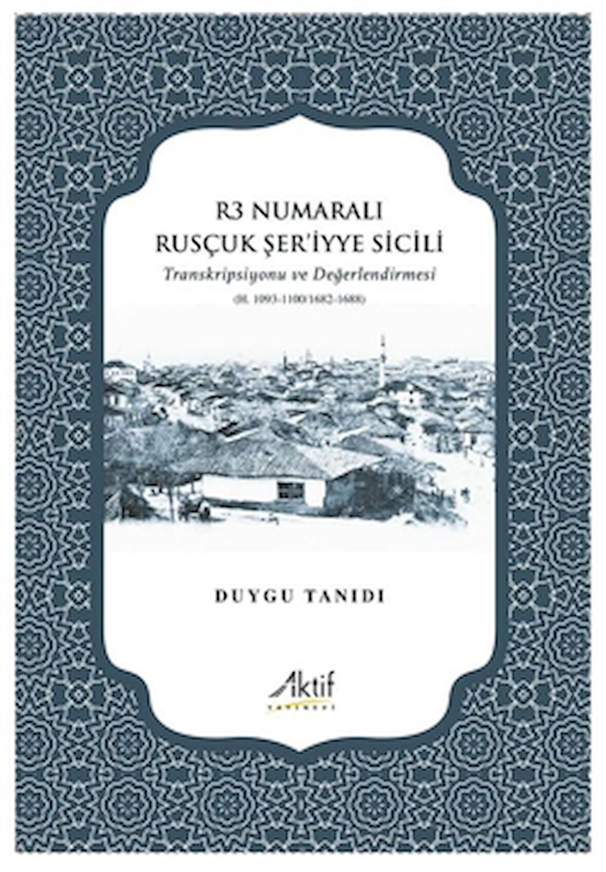 R3 Numaralı Rusçuk Şer’iyye Sicili