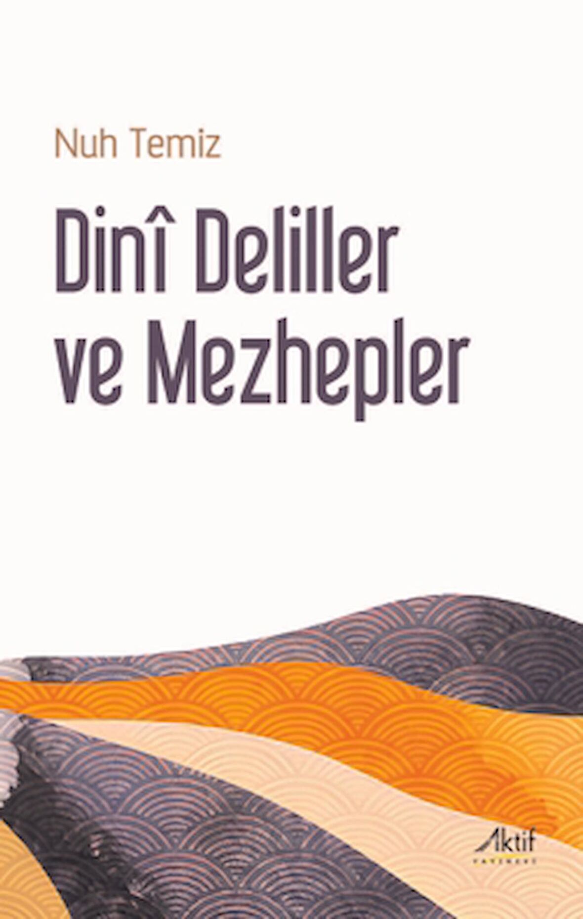 Dini Deliller ve Mezhepler