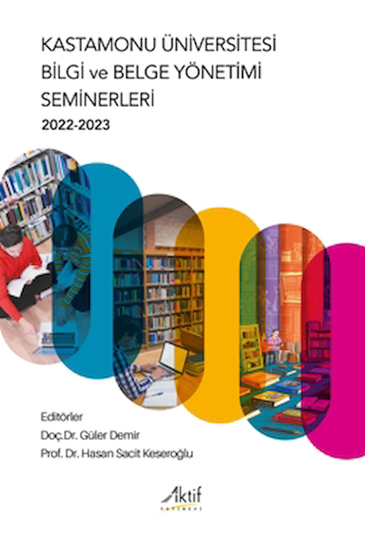 Kastamonu Üniversitesi Bilgi ve Belge Yönetimi Seminerleri 2022-2023