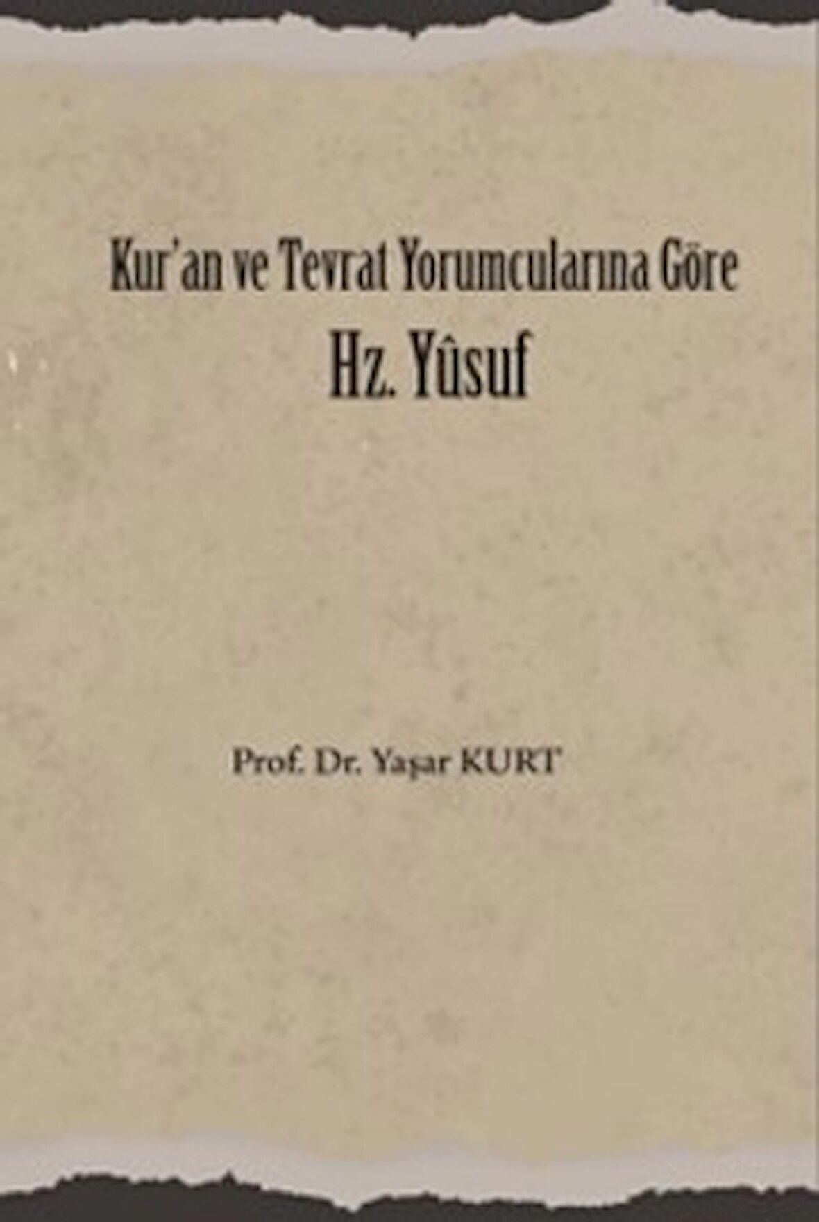 Kur'an ve Tevrat Yorumcularına Göre Hz. Yusuf