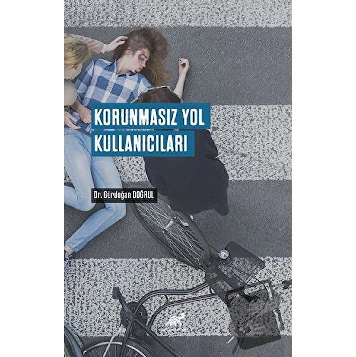 Korunmasız Yol Kullanıcıları