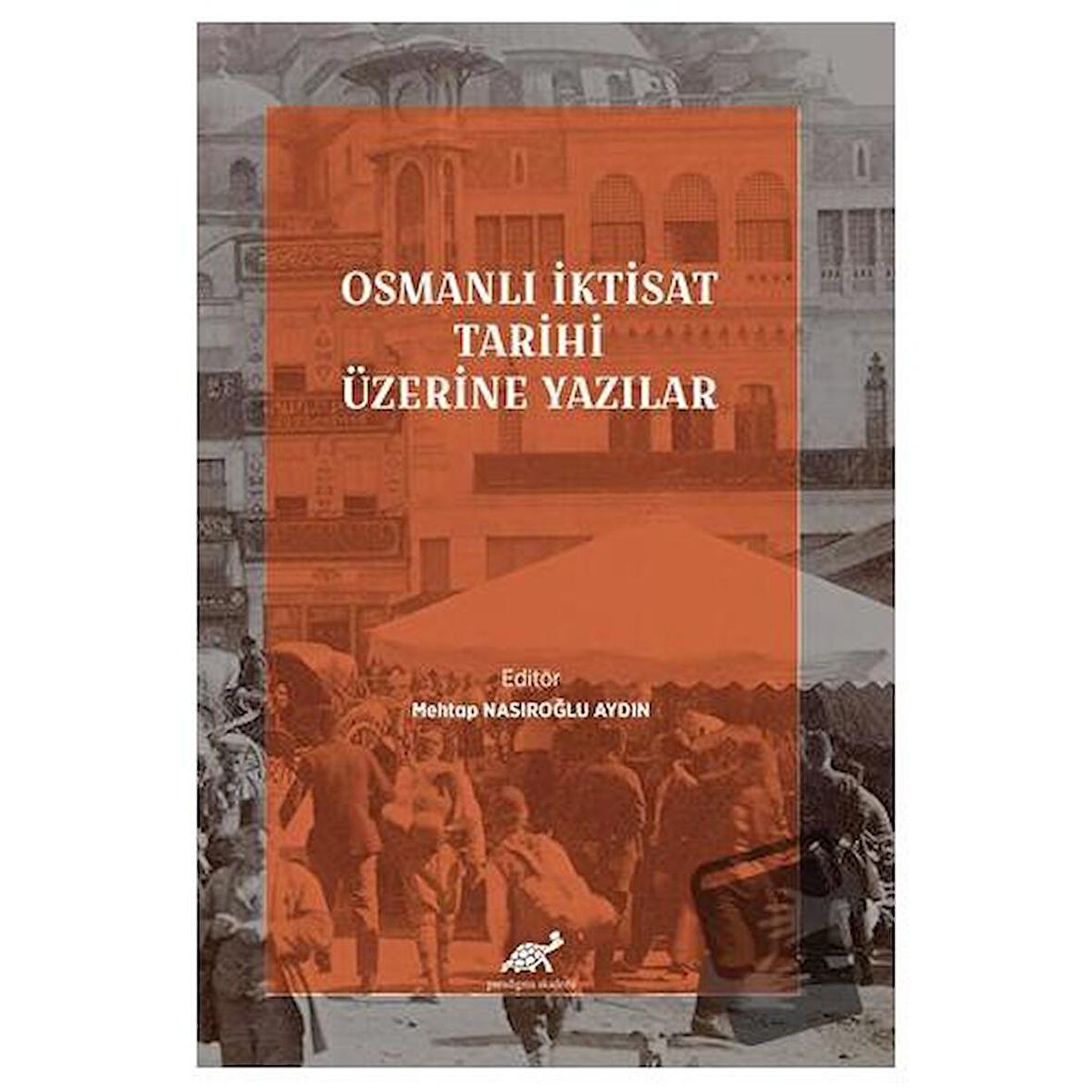 Osmanlı İktisat Tarihi Üzerine Yazılar