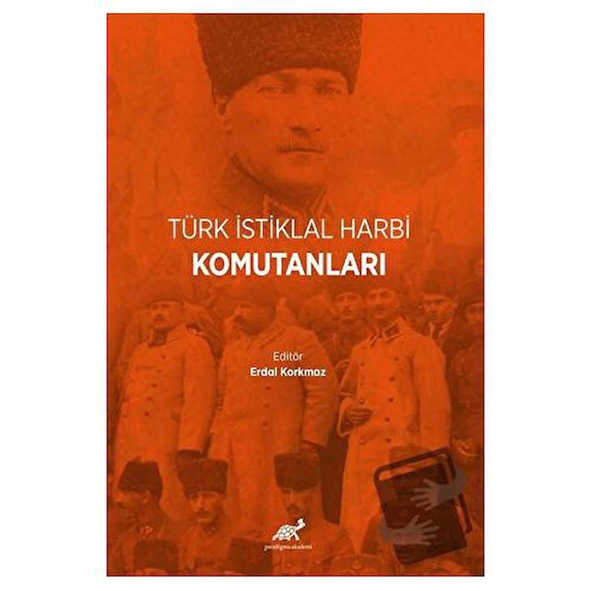 Türk İstiklal Harbi Komutanları