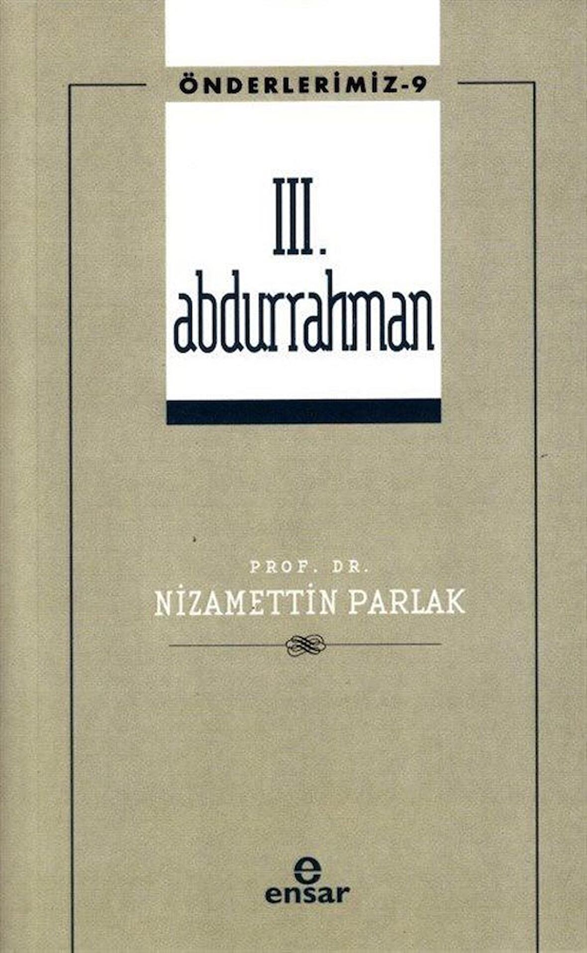 3. Abdurrahman (Önderlerimiz-9)