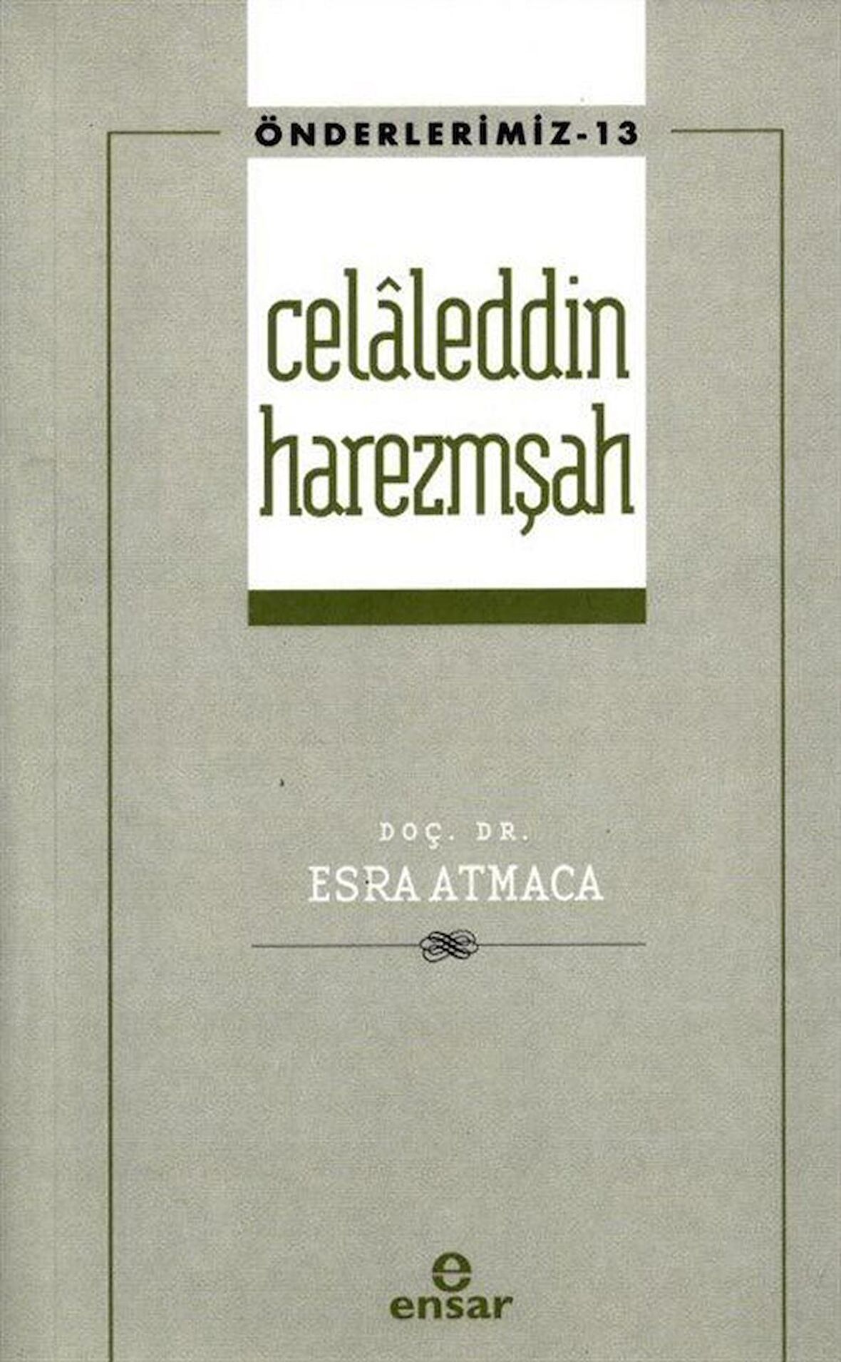 Celaleddin Harezmşah Önderlerimiz-13)