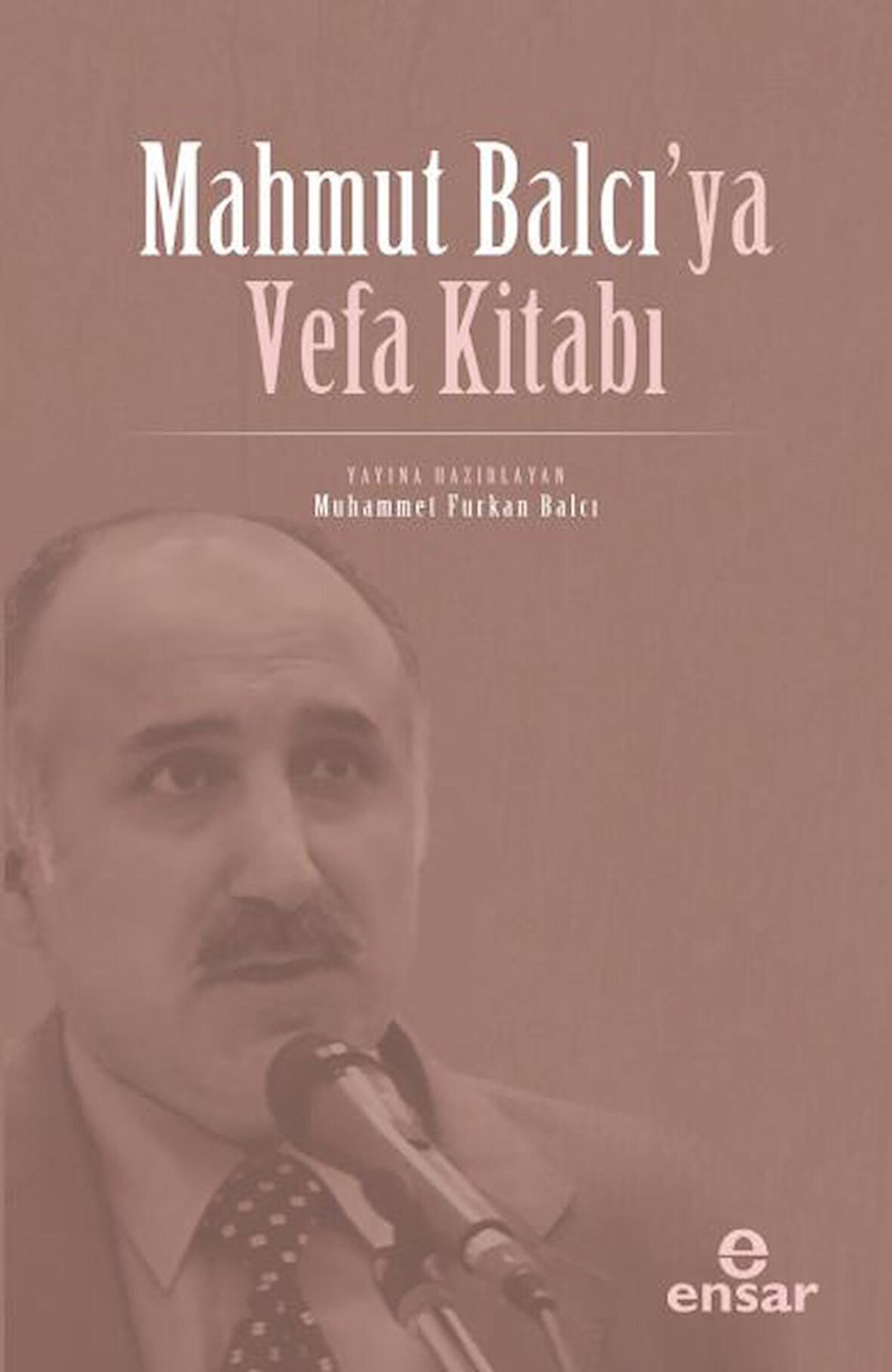 Mahmut Balcı’ya Vefa Kitabı