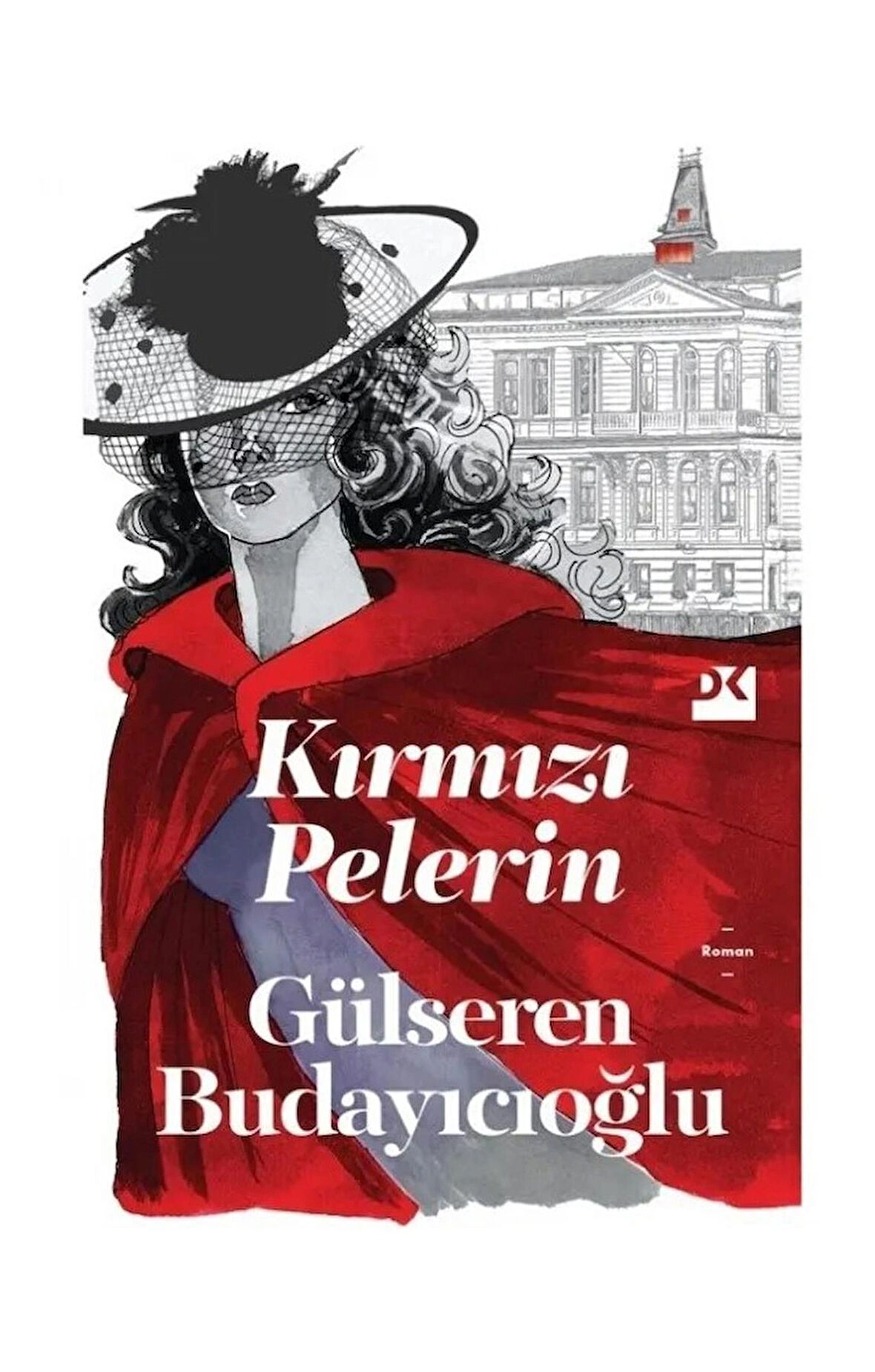 KIRMIZI PELERİN GÜLSEREN BUDAYICIOĞLU