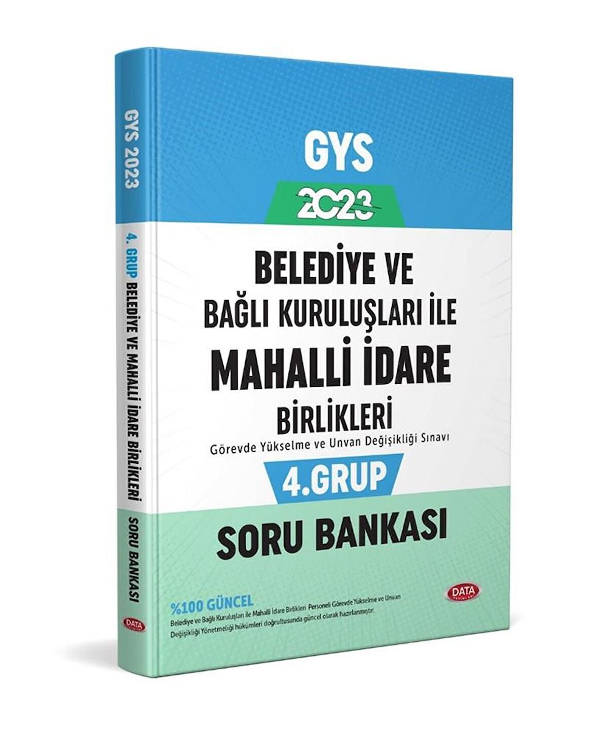 2023 Belediye ve Bağlı Kuruluşları İle Mahalli İdare Birlikleri 4. Grup Soru Bankası Data Yayınları