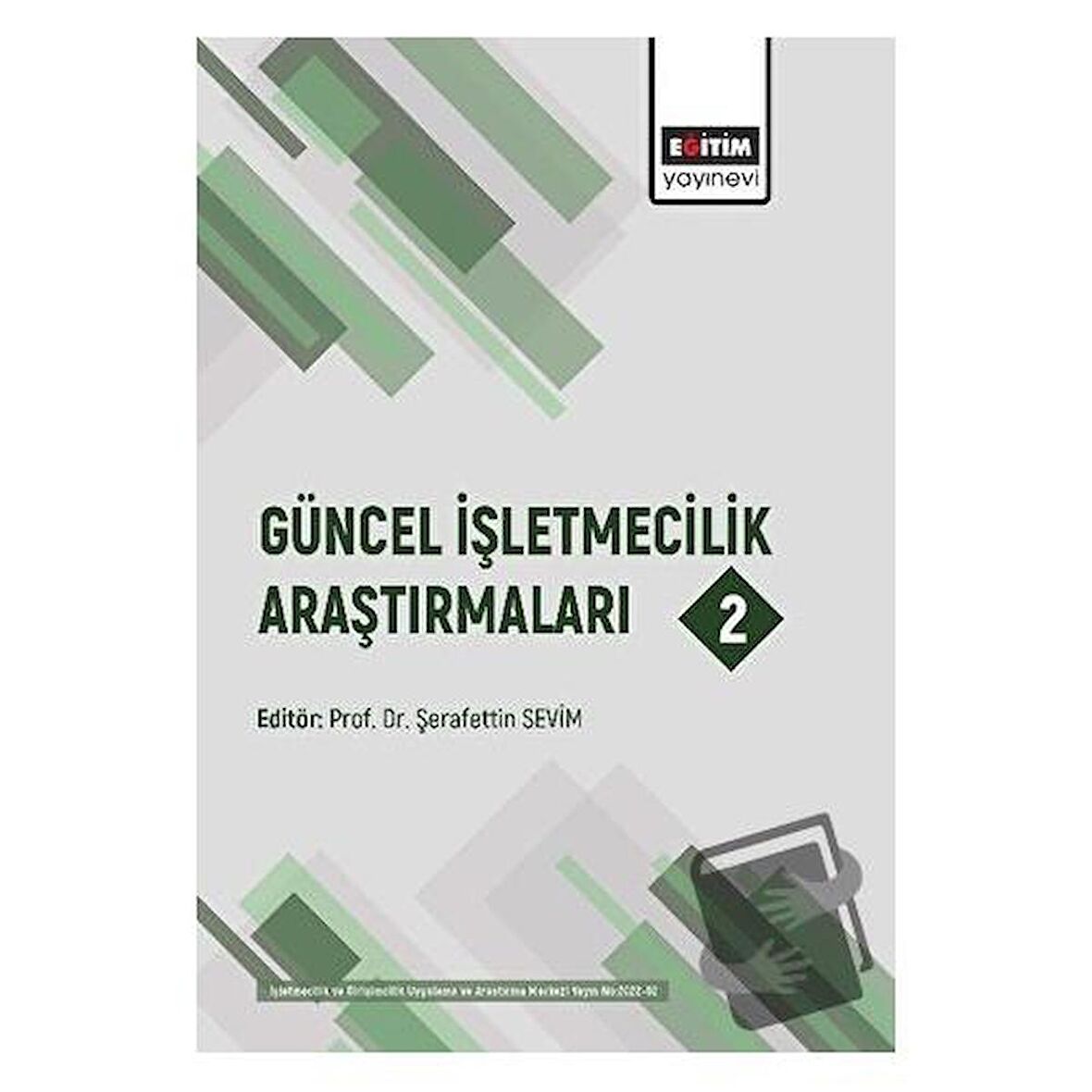 Güncel İşletmecilik Araştırmaları 2