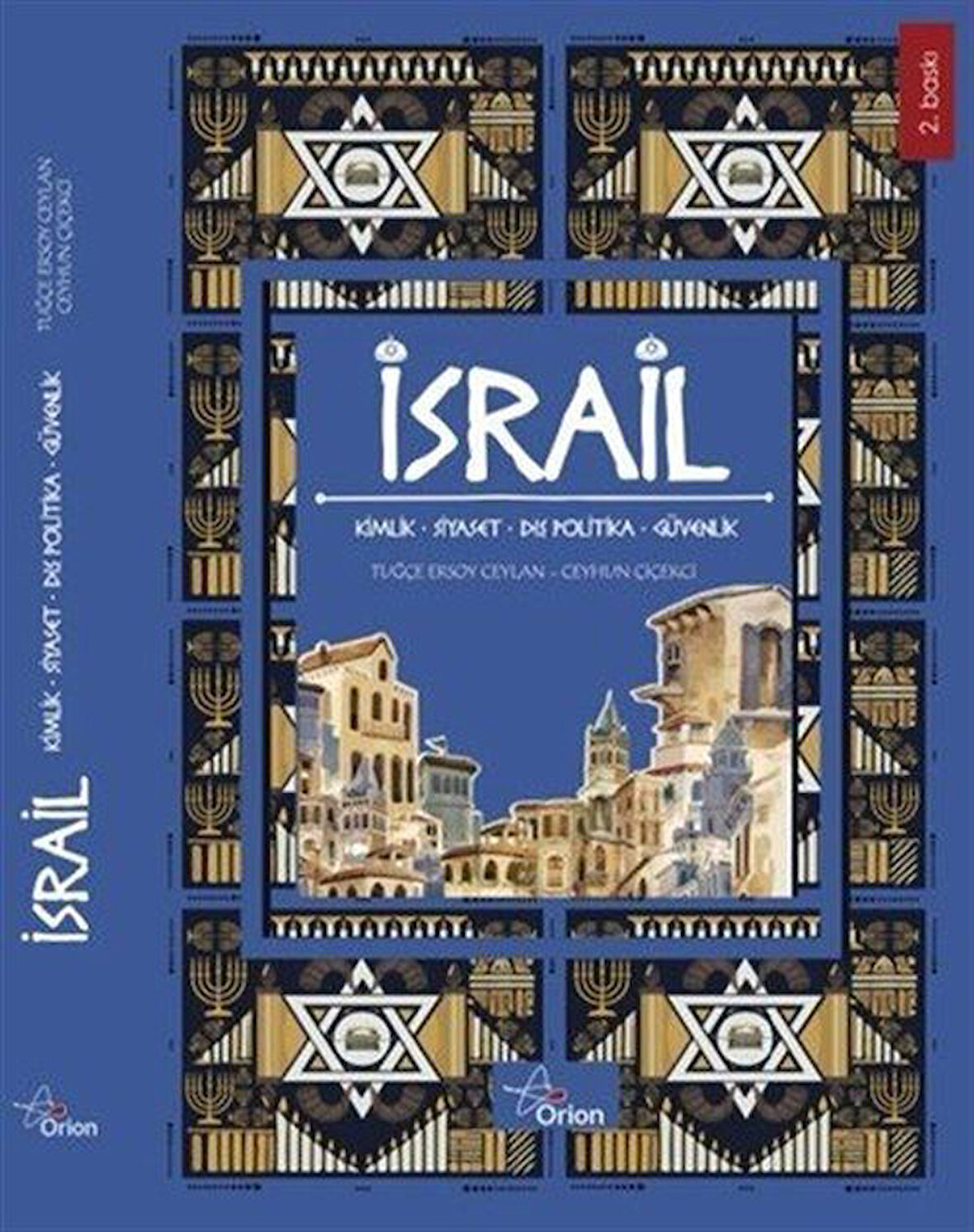 İsrail : Kimlik Siyaset Dış Politika Güvenlik / Ceyhun Çiçekçi