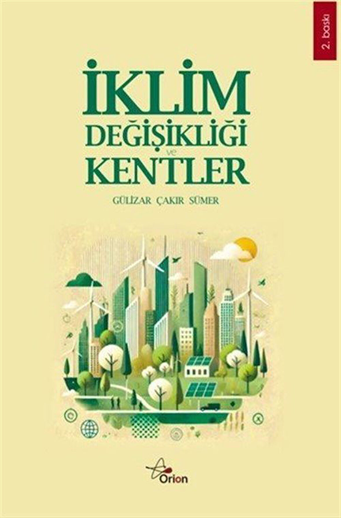 İklim Değişikliği ve Kentler / Gülizar Çakır Sümer