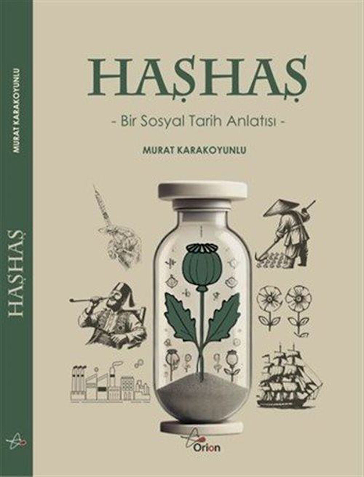 Haşhaş : Bir Sosyal Tarih Anlatısı / Murat Karakoyunlu