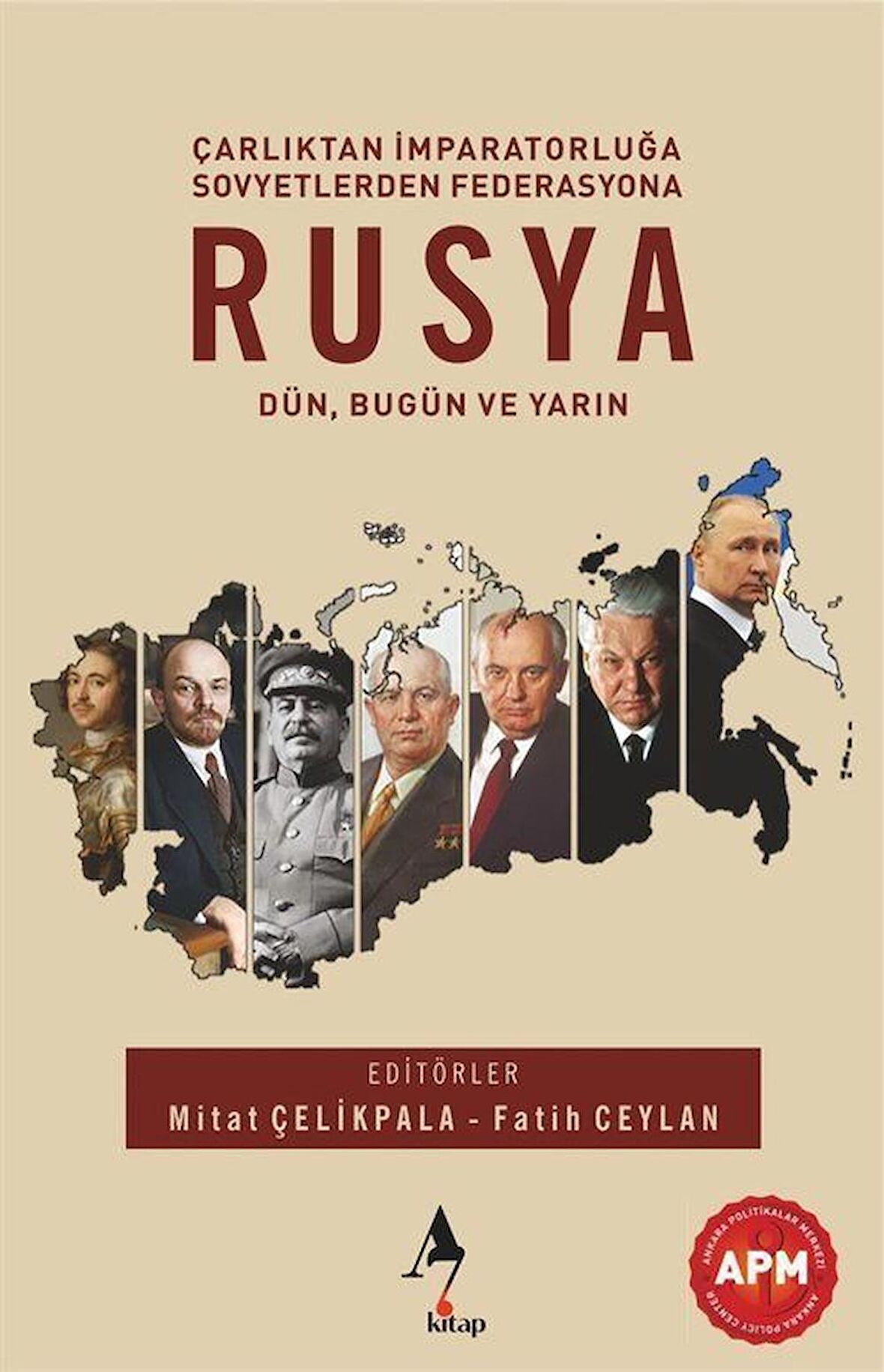 Rusya: Dün, Bugün ve Yarın / Mitat Çelikpala