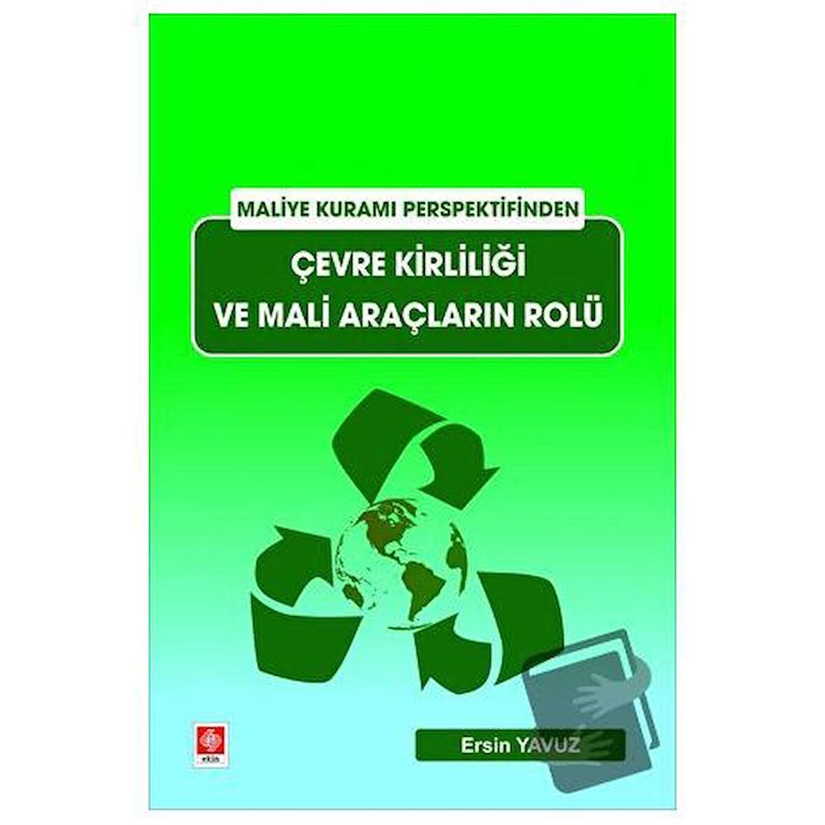 Çevre Kirliliği ve Mali Araçların Rolü