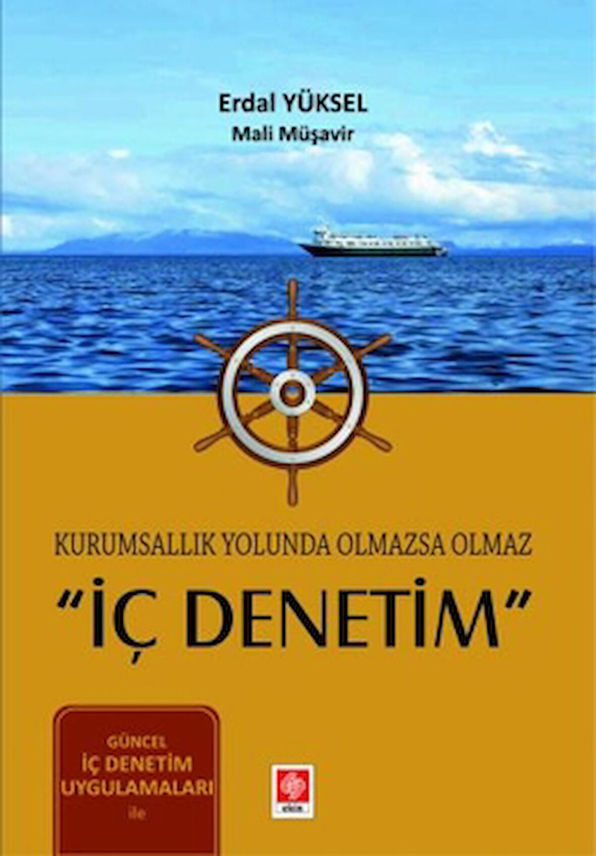 Kurumsallık Yolunda Olmazsa Olmaz ''İç Denetim''