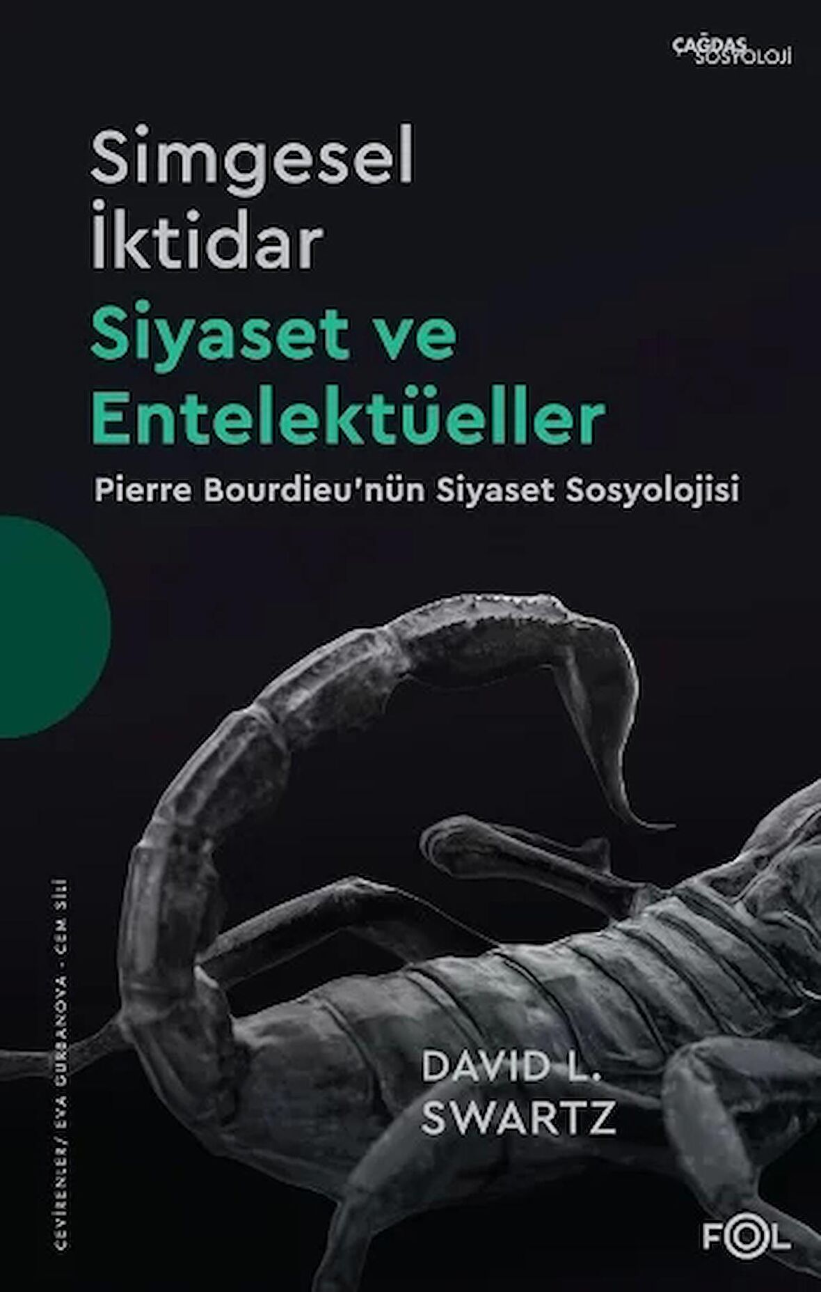 Simgesel İktidar, Siyaset ve Entelektüeller - Pierre Bourdieu’nün Siyaset Sosyolojisi