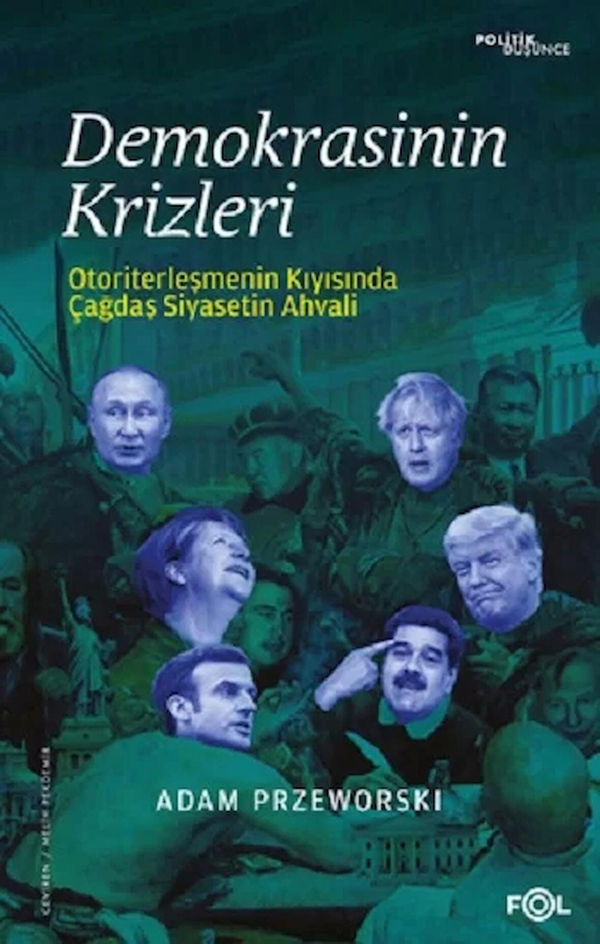 Demokrasinin Krizleri –Otoriterleşmenin Kıyısında Çağdaş Siyasetin Ahvali–