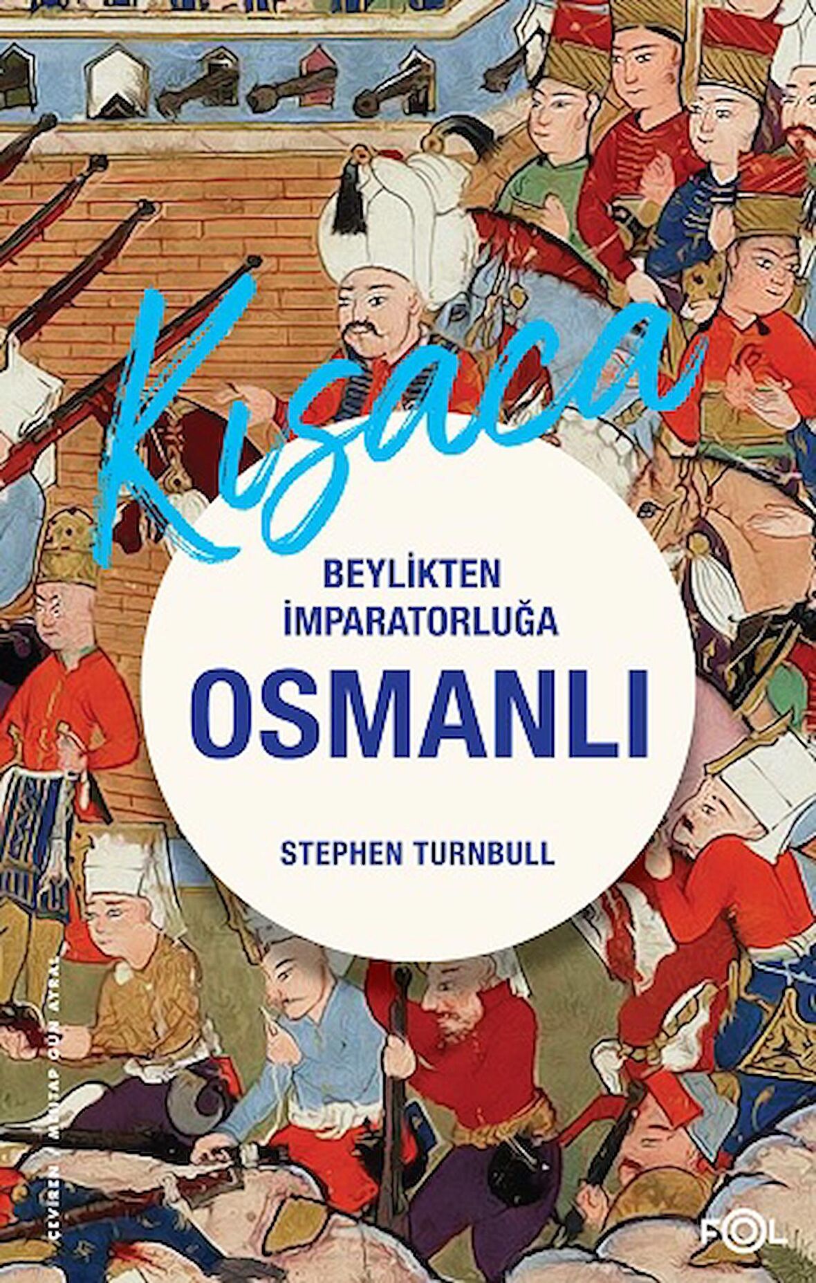 Beylikten İmparatorluğa Osmanlı 1326-1699