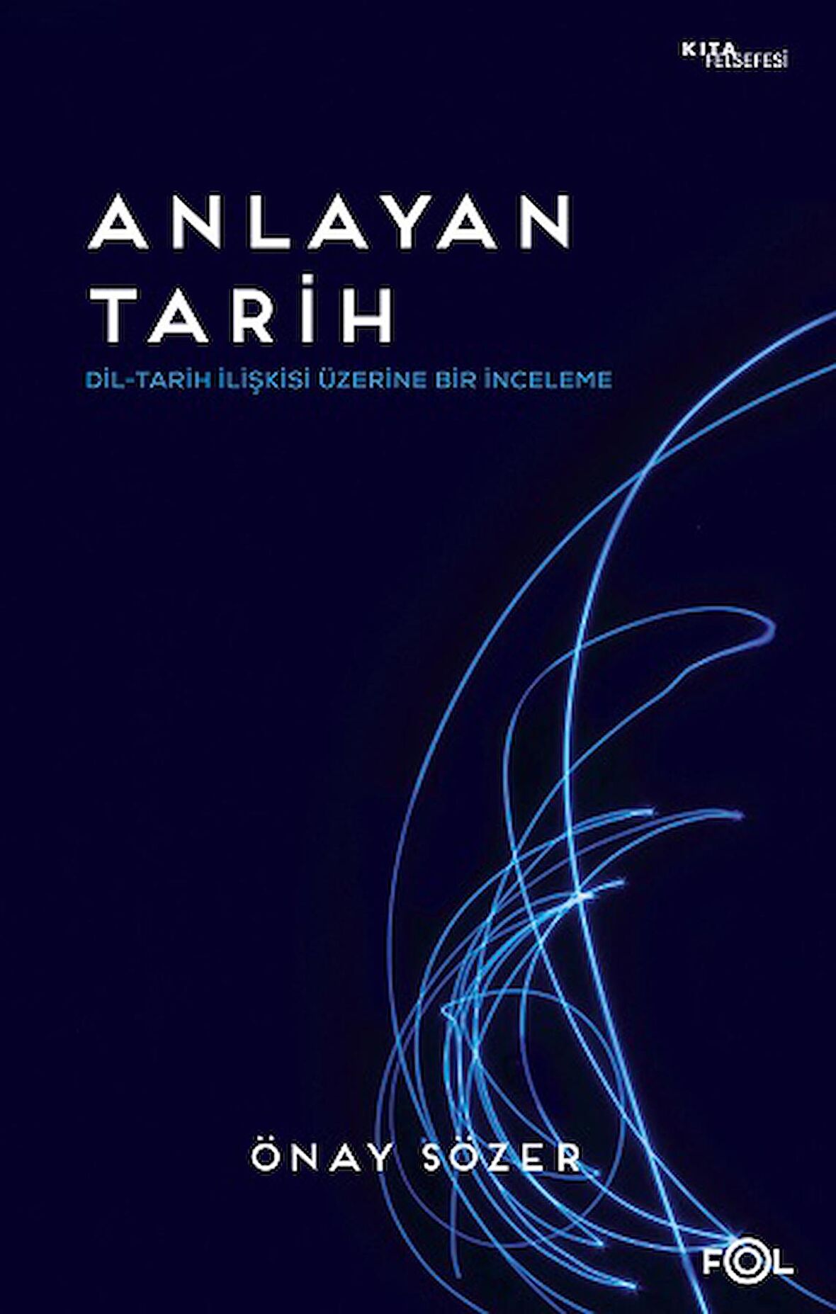 Anlayan Tarih – Dil-Tarih İlişkisi Üzerine Bir İnceleme