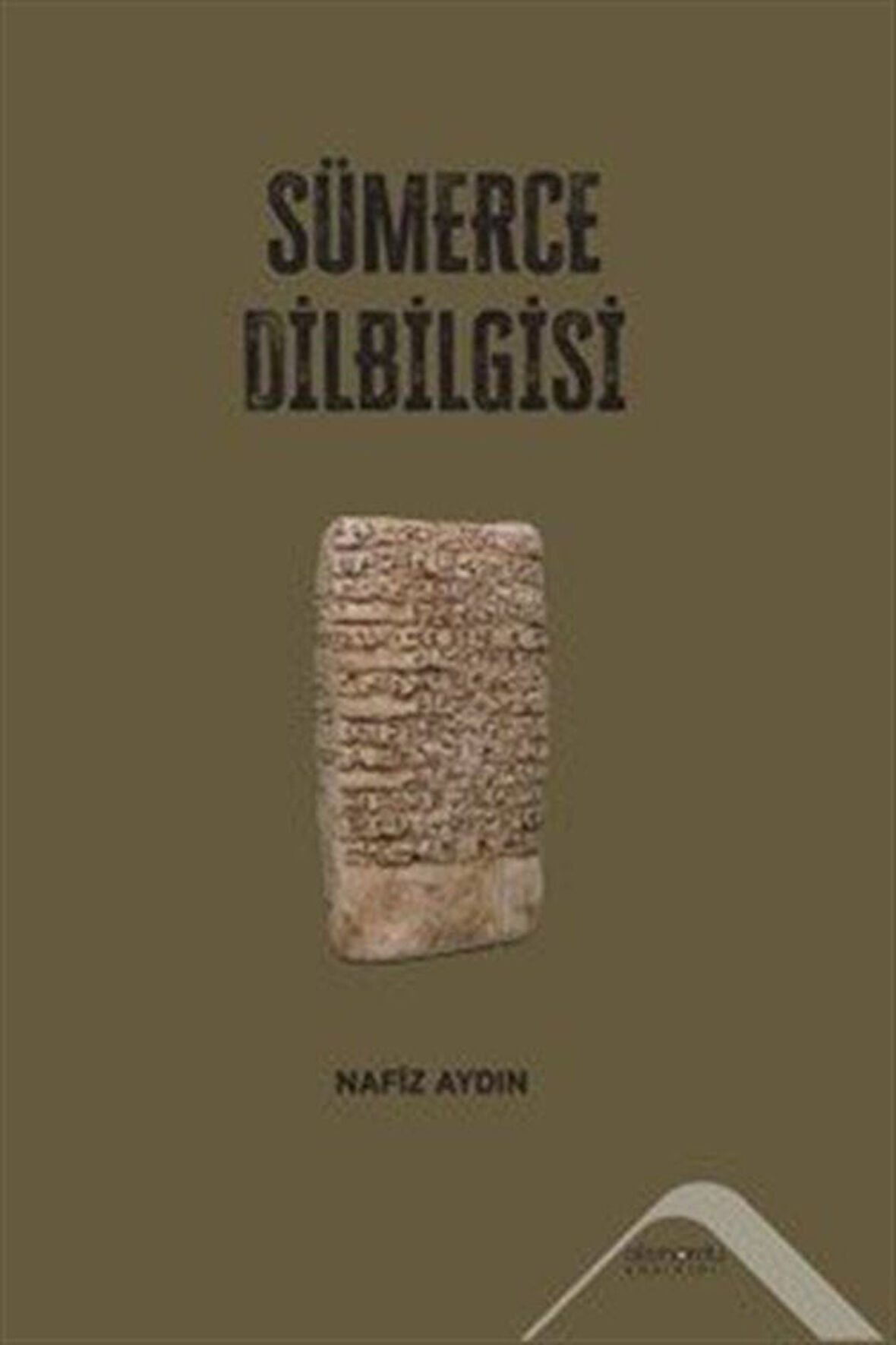 Sümerce Dilbilgisi / Nafiz Aydın