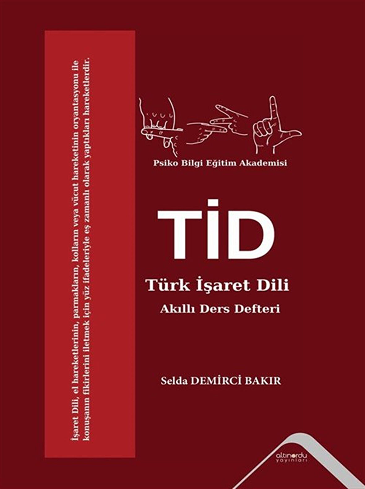 Türk İşaret Dili (TİD) Akıllı Ders Defteri / Selda Demirci Bakır