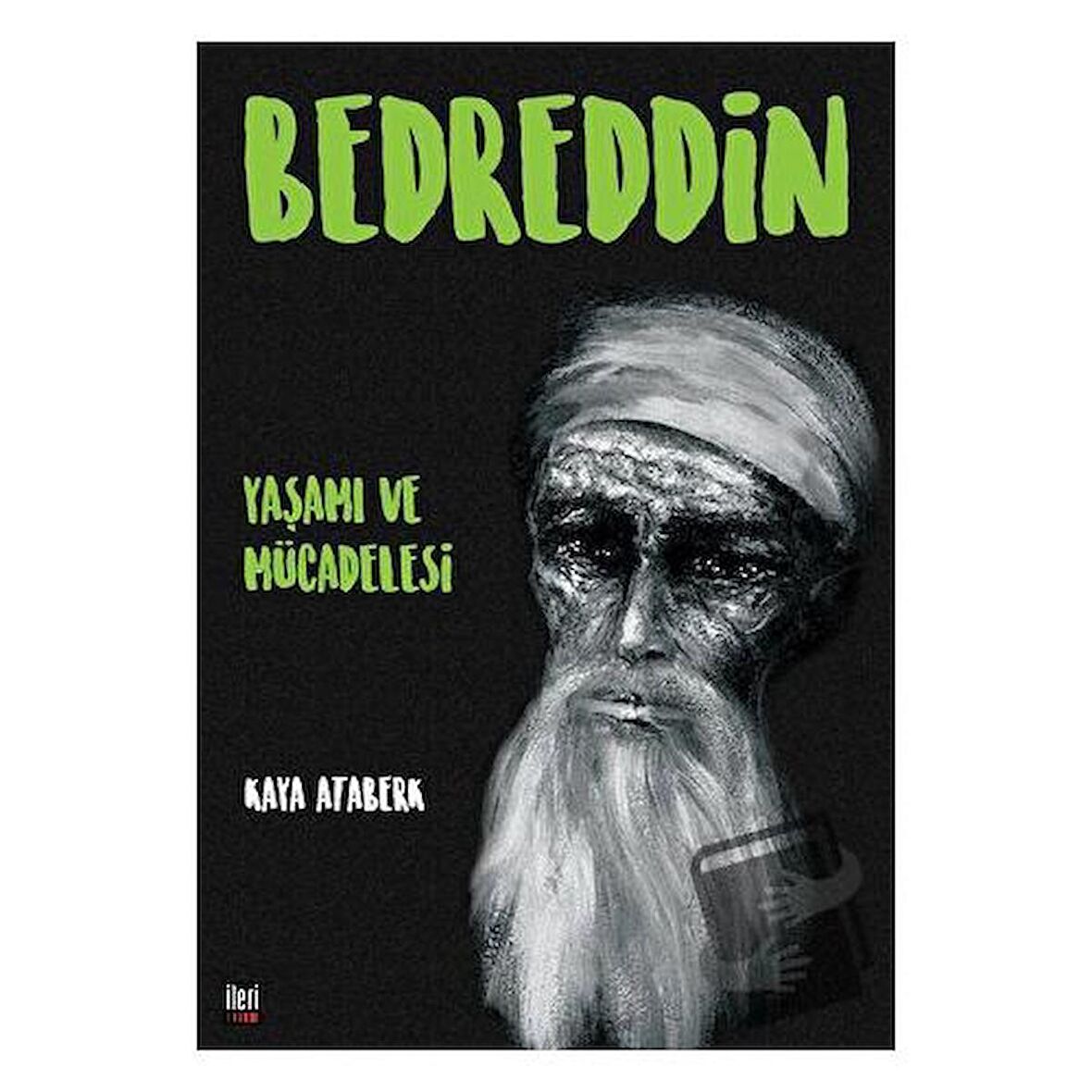 Bedreddin: Yaşamı ve Mücadelesi