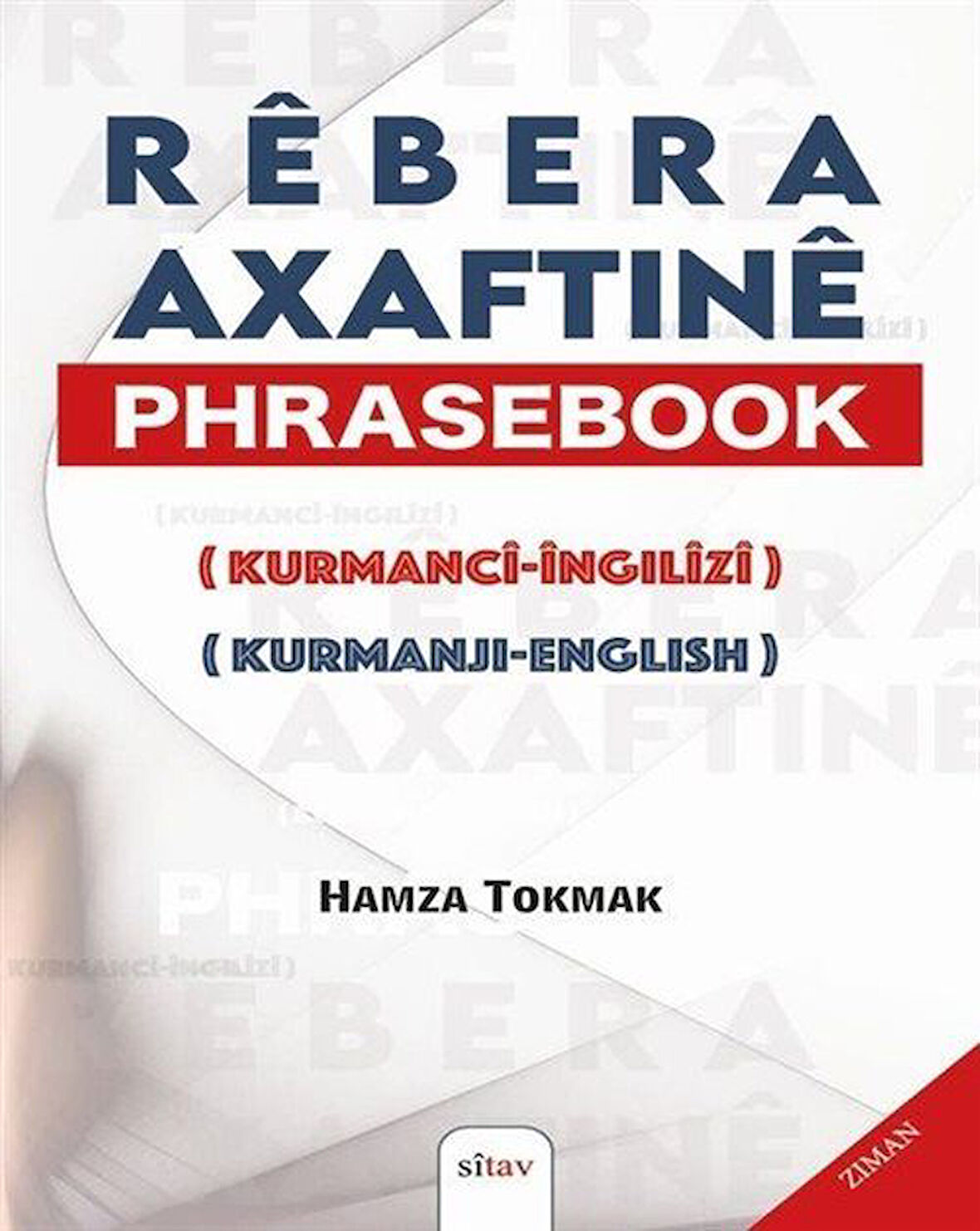 Navê Berhemê : Rêbera Axivtinê/ Phrasebook (Kurmancî-Îngîlîzî) / Hamza Tokmak