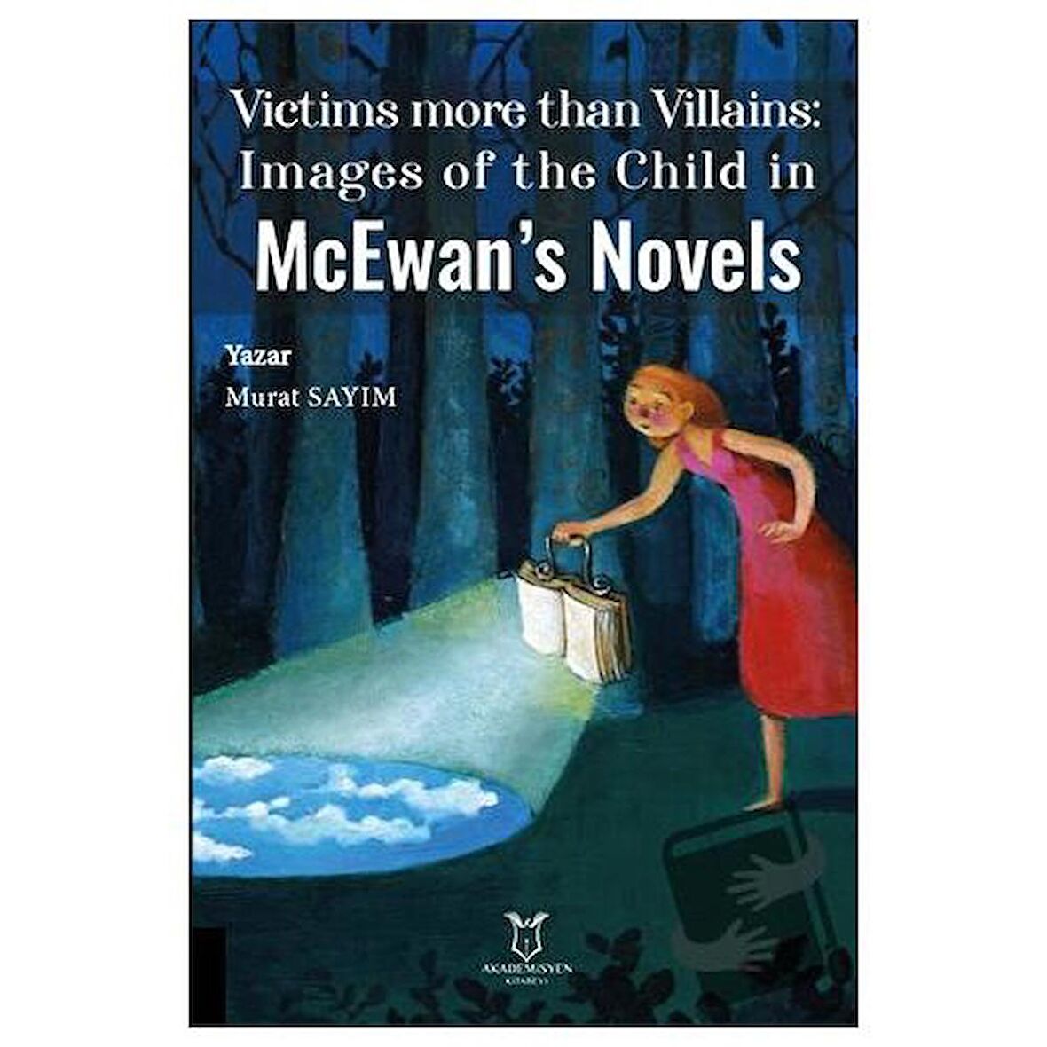 Victims more than Villains: Images of the Child in McEwan’s Novels