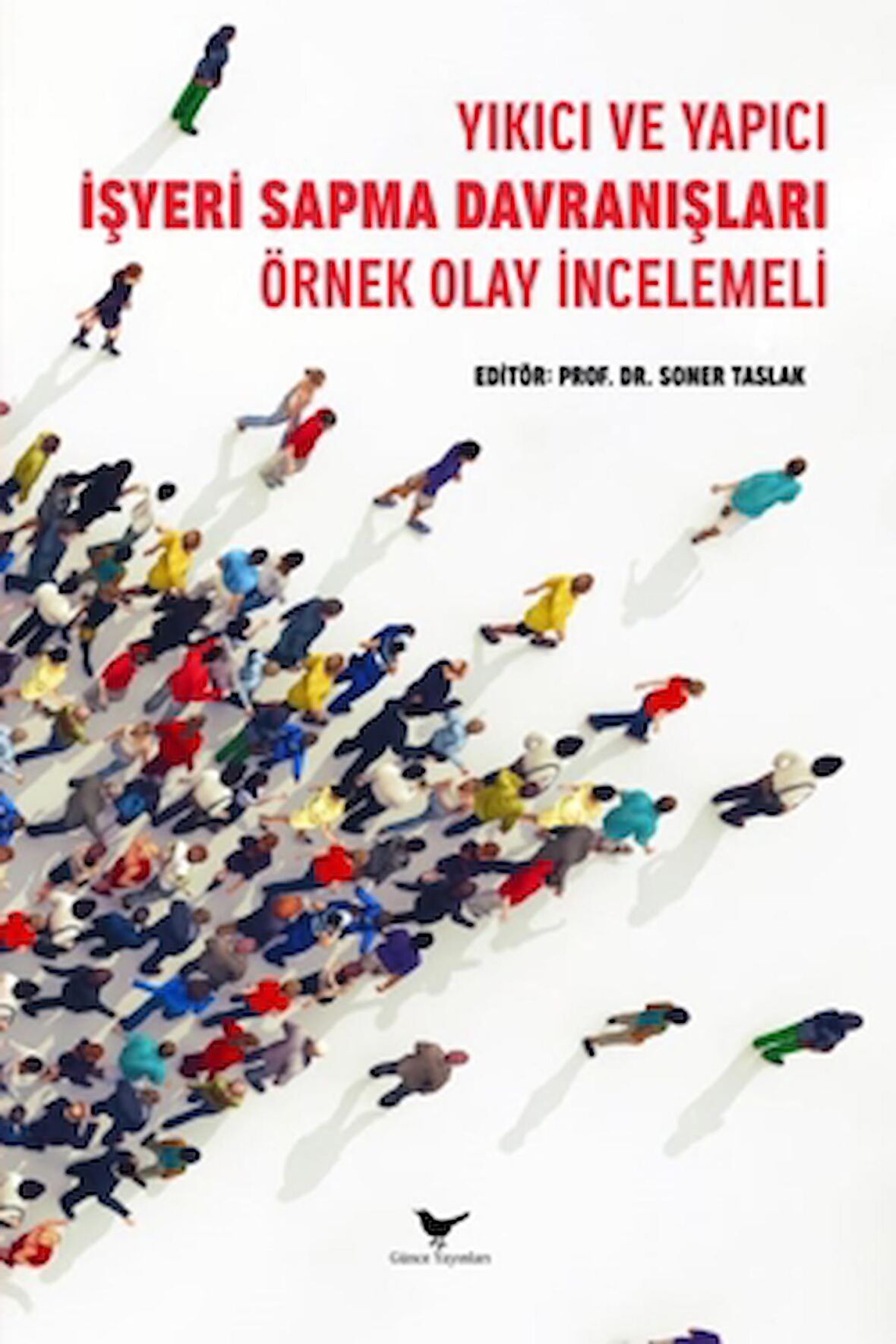 Yıkıcı ve Yapıcı İşyeri Sapma Davranışları: Örnek Olay İncelemeli