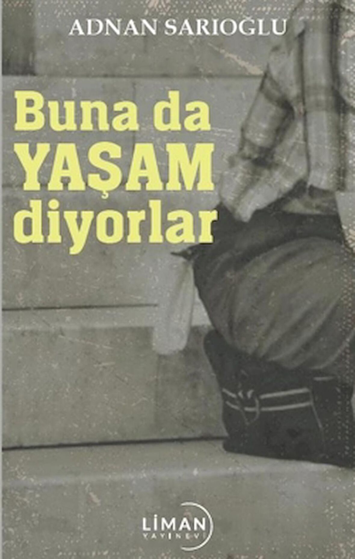 Buna Da Yaşam Diyorlar