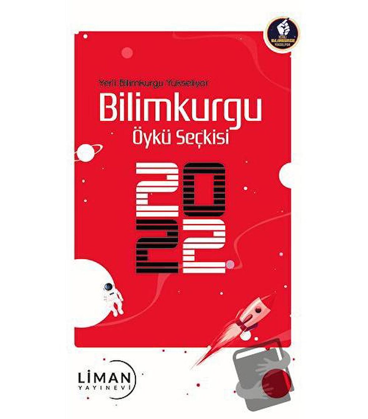 Yerli Bilimkurgu Yükseliyor Bilimkurgu Öykü Seçkisi 2022