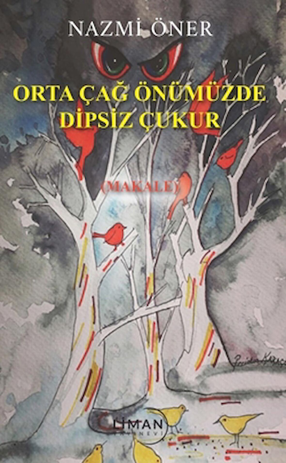 Orta Çağ Önümüzde Dipsiz Çukur