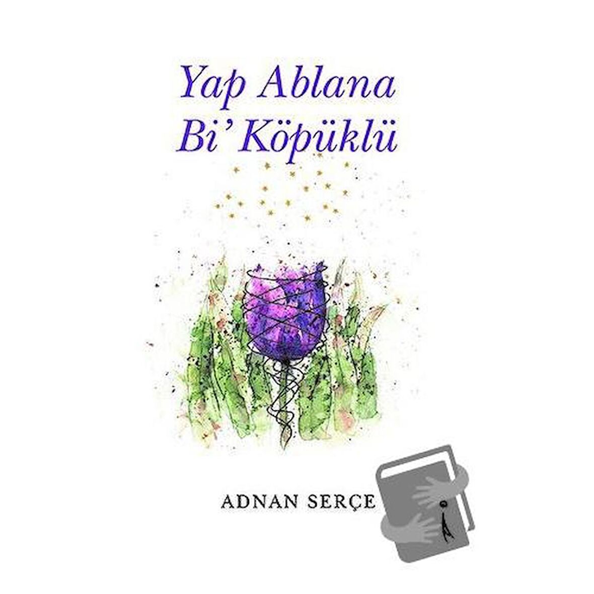 Yap Ablana Bi' Köpüklü