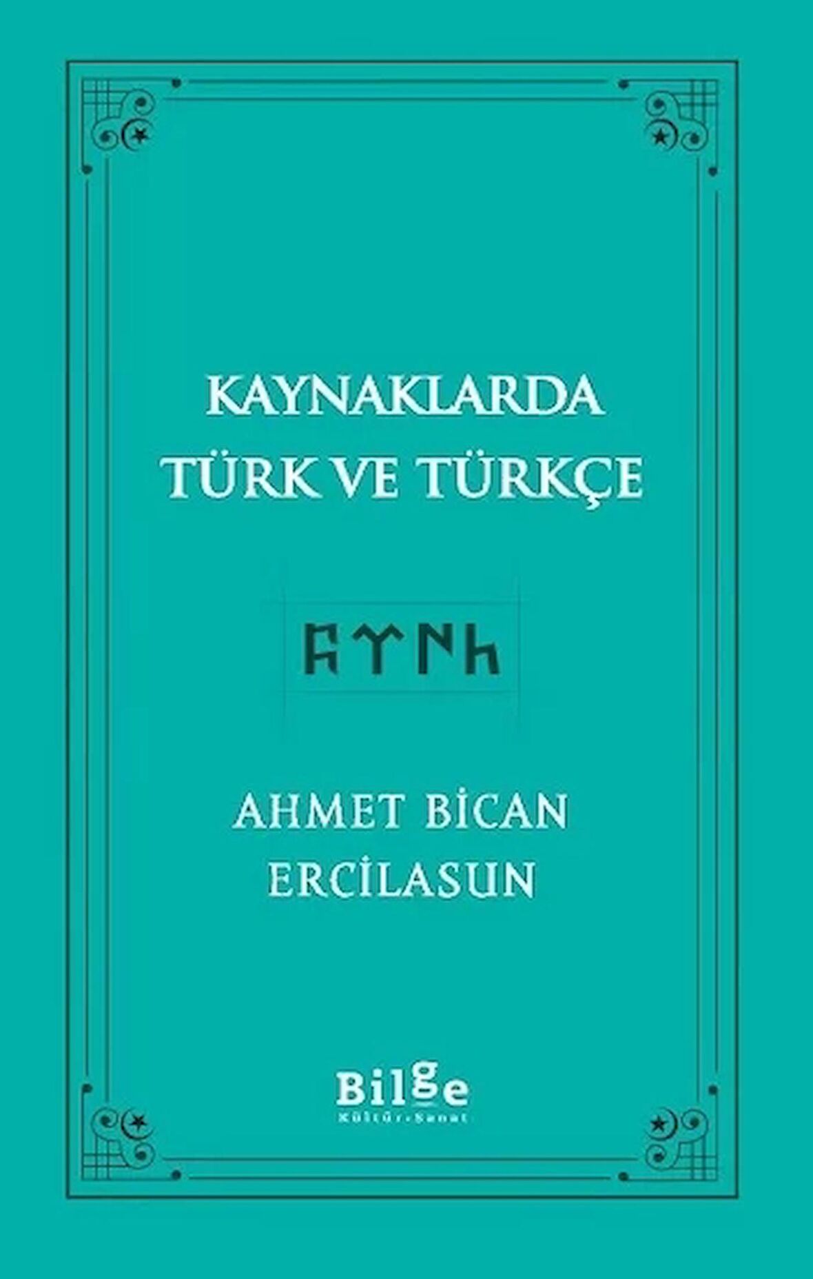 Kaynaklarda Türk Ve Türkçe